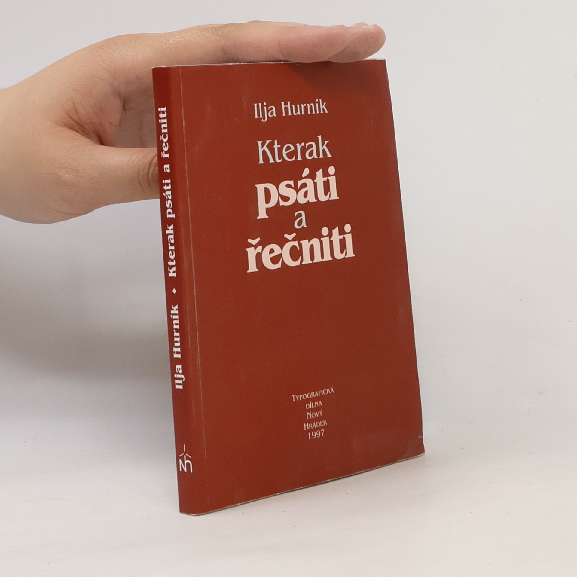 Ilja Hurník Kterak psáti a řečniti