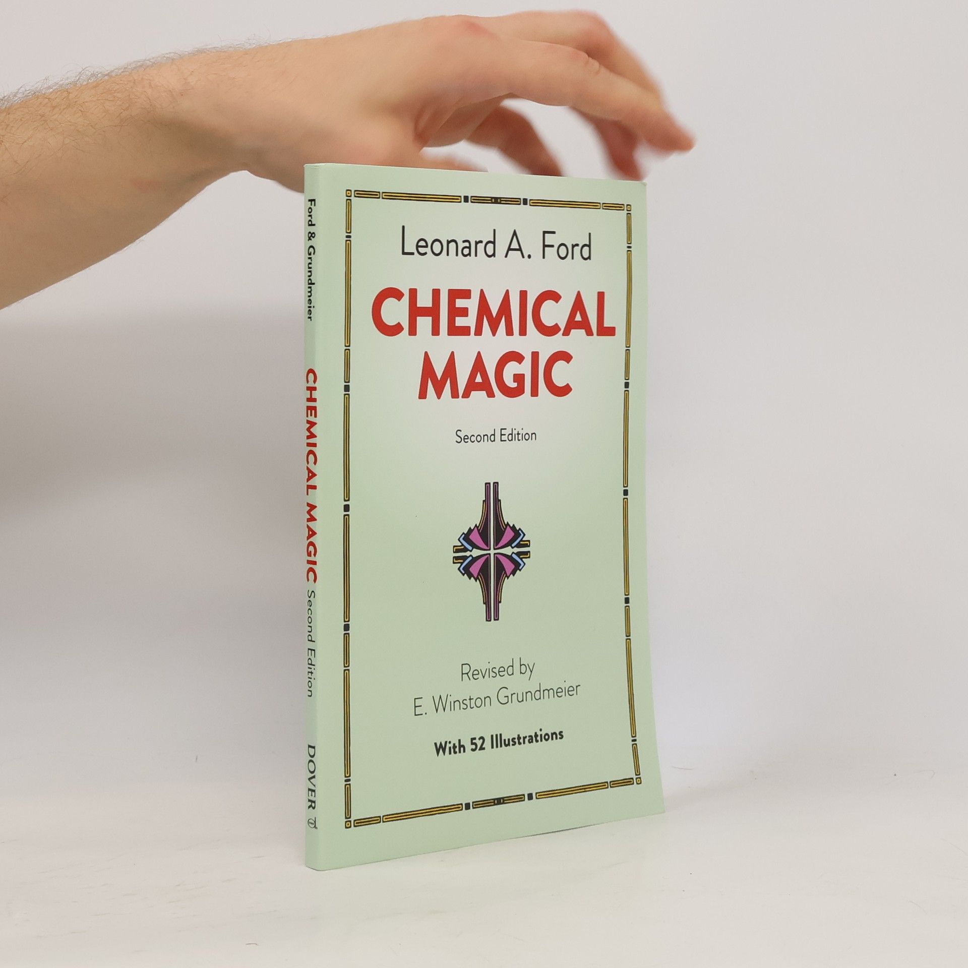 E. Winston Grundmeier Dover Books on Chemistry: Chemical Magic - Second Edition