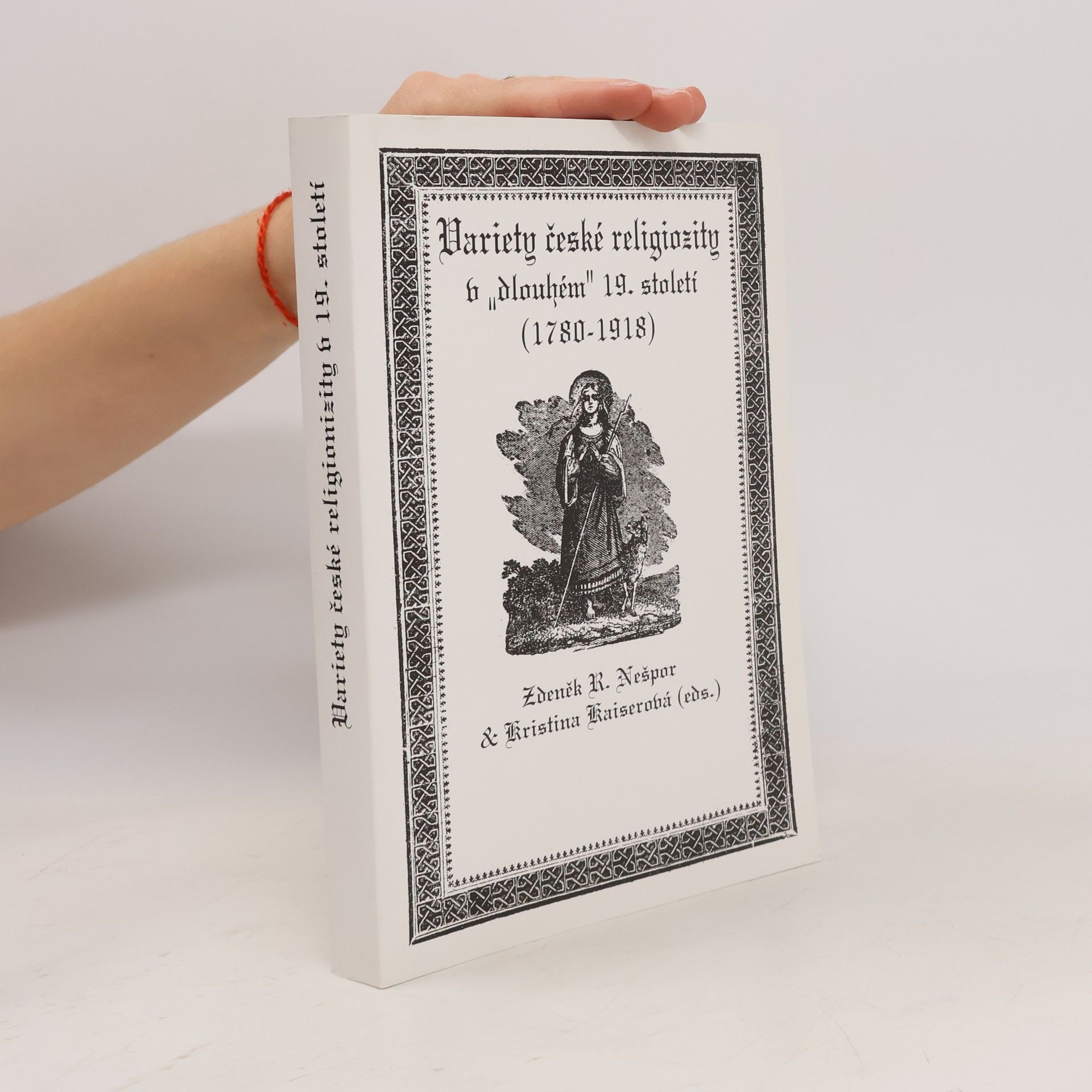 Kolektiv autorů Variety české religiozity v "dlouhém" 19. století (1780-1918)