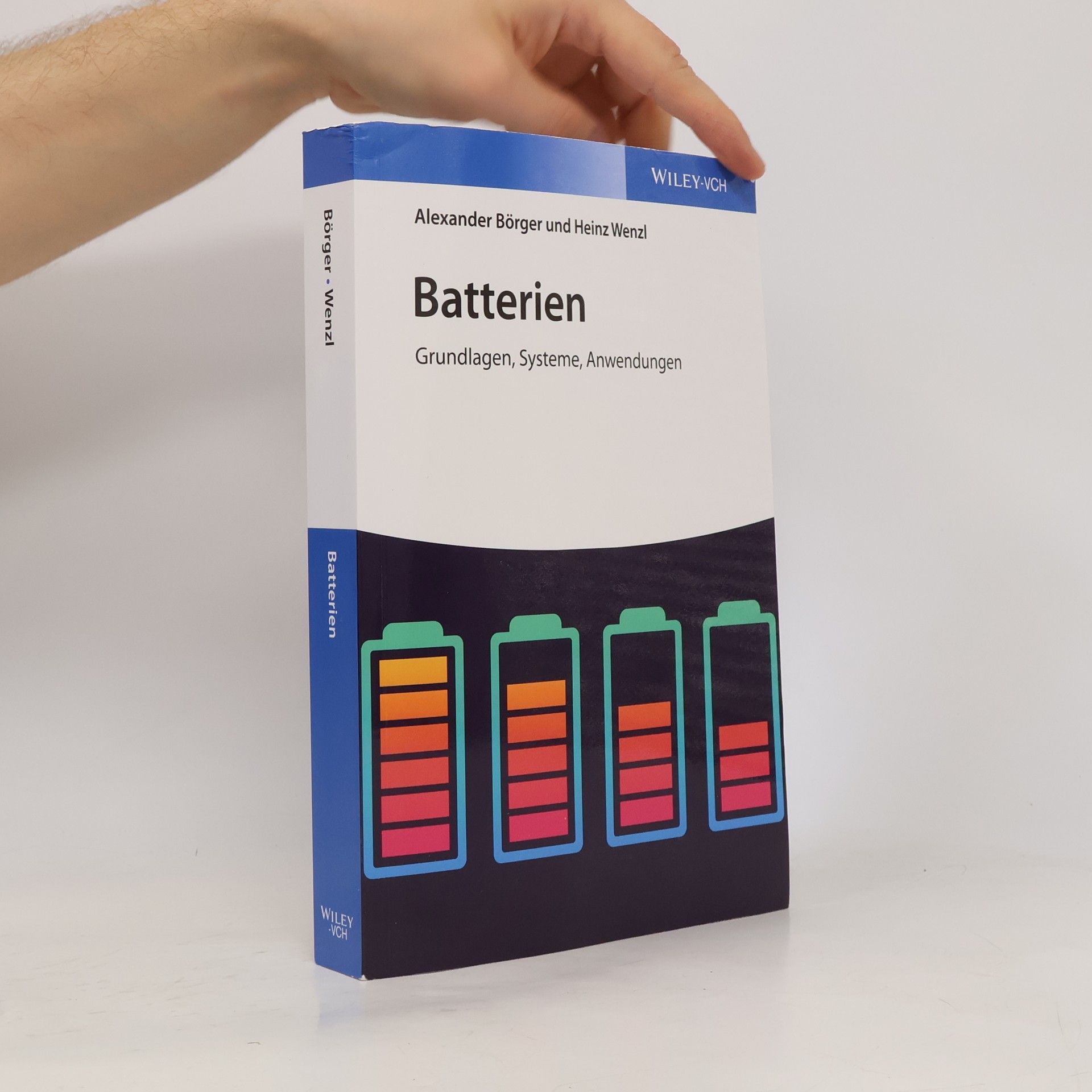 Alexander Börger Batterien: Grundlagen, Systeme, Anwendungen