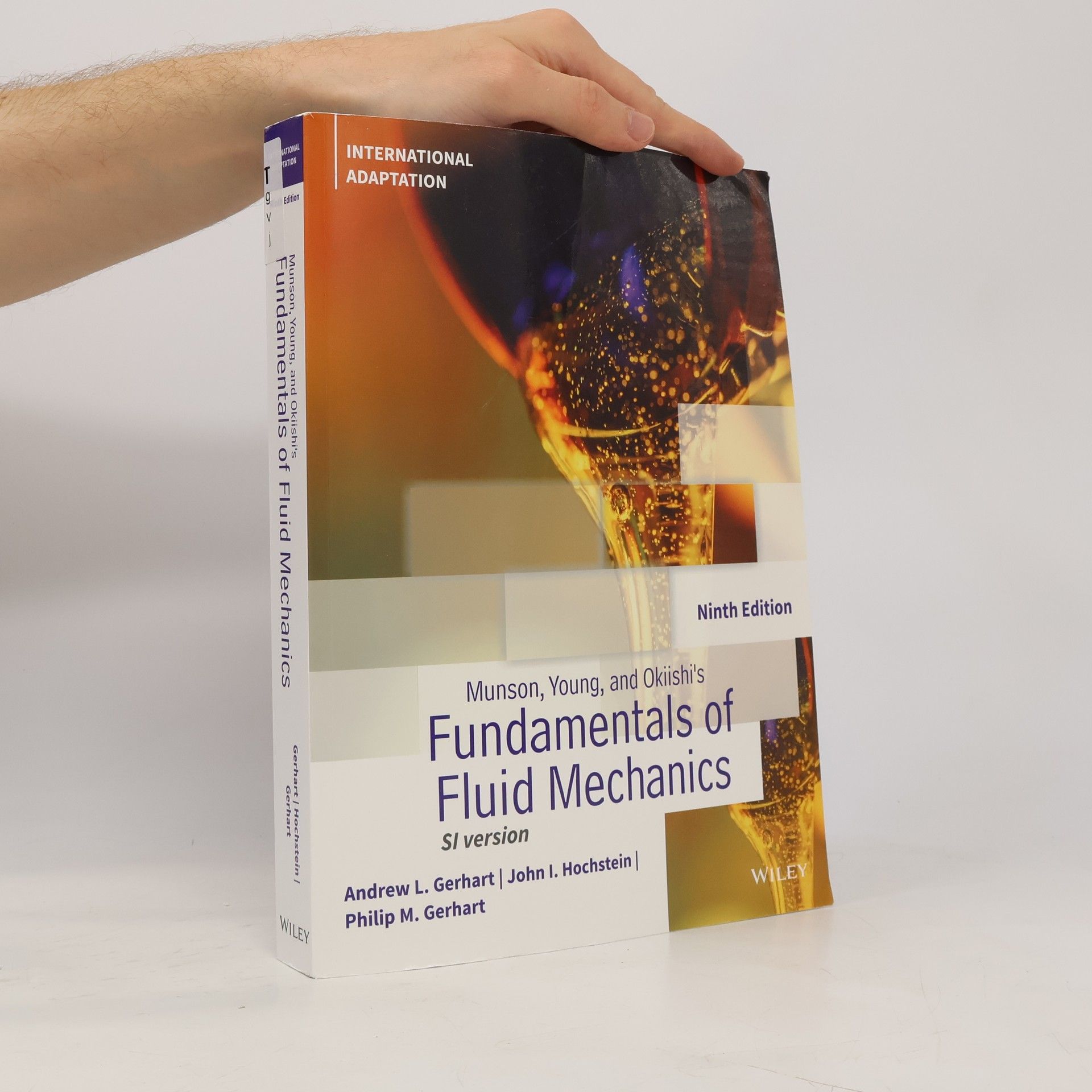 Philip M. Gerhart Munson, Young and Okiishi's Fundamentals of Fluid Mechanics