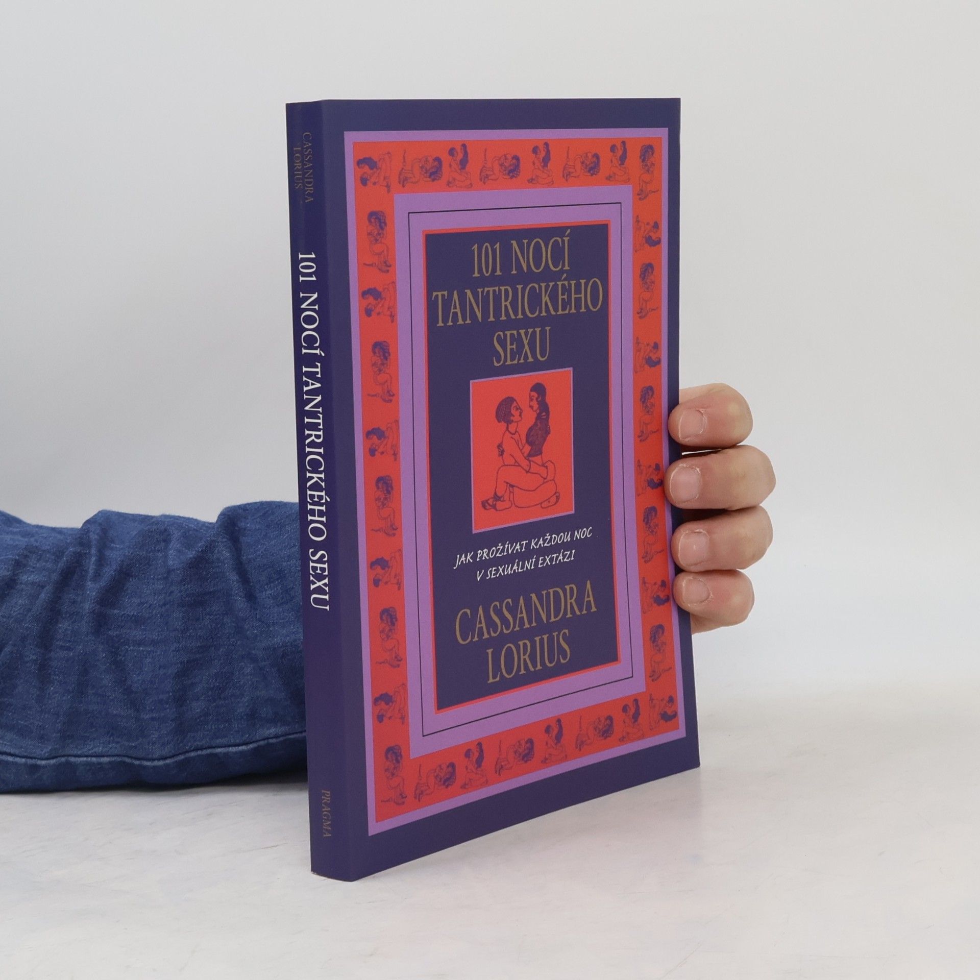 Cassandra Lorius 101 nocí tantrického sexu. Jak prožívat každou noc v sexuální extázi