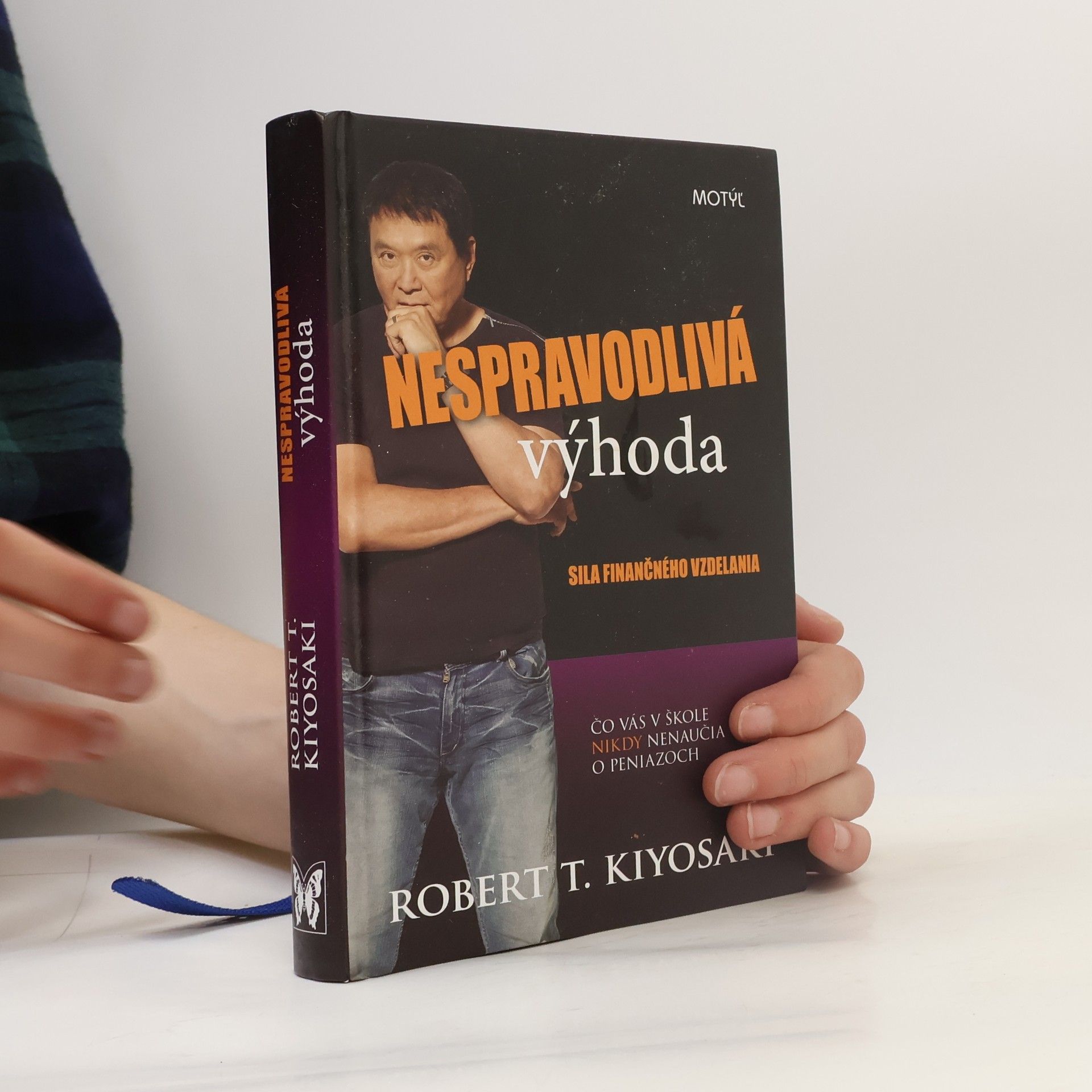 Robert Kiyosaki Nespravodlivá výhoda: sila finančného vzdelania