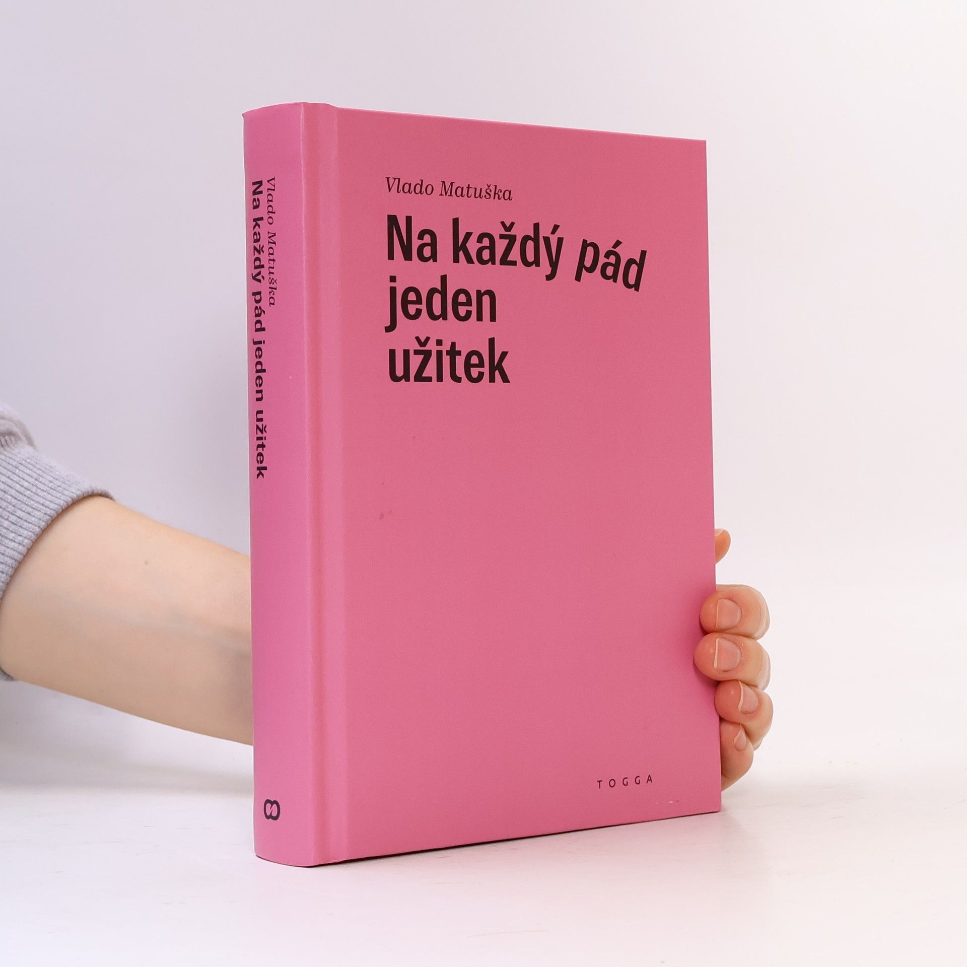 Na každý pád jeden užitek
