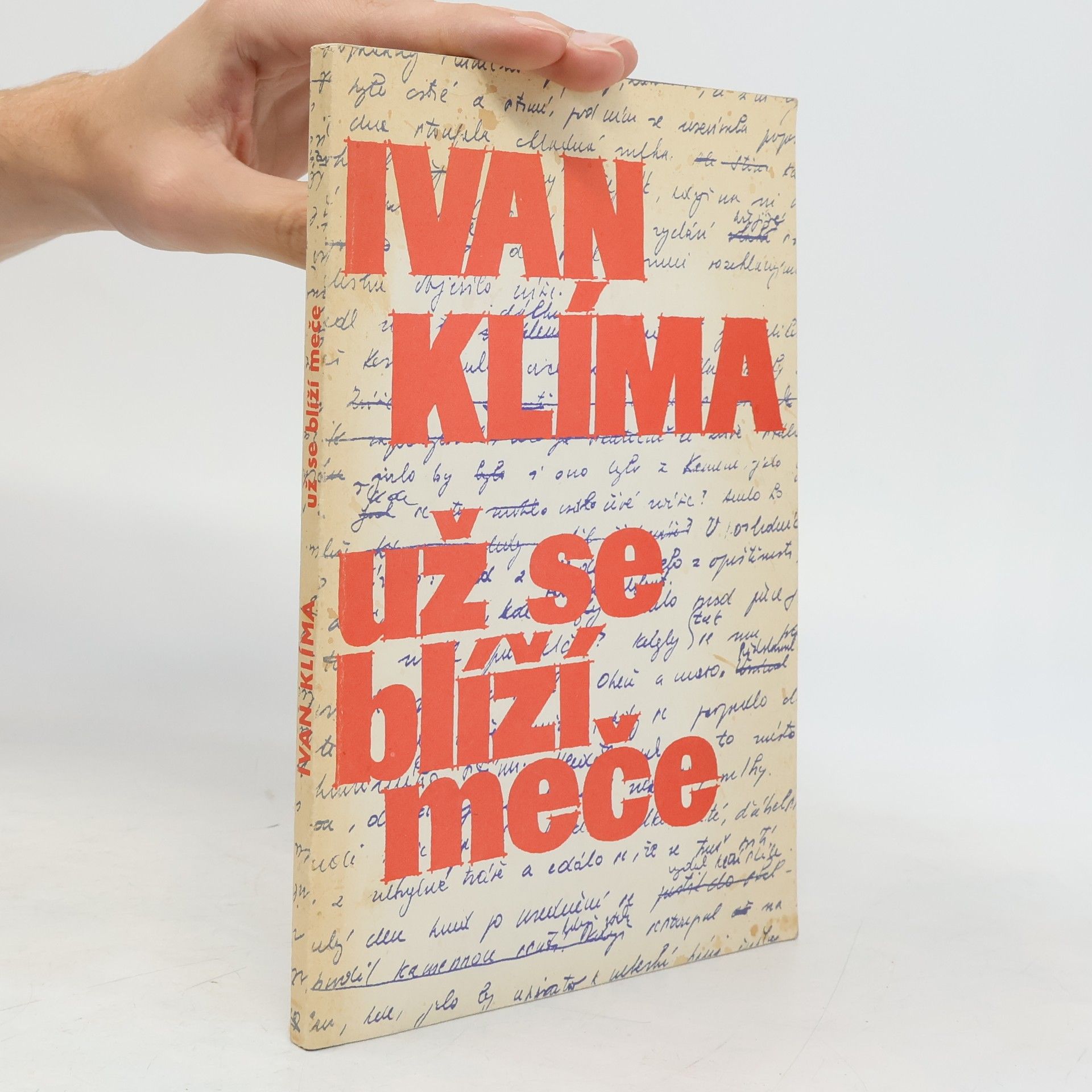 Ivan Klíma Už se blíží meče. Eseje, fejetony, rozhovory