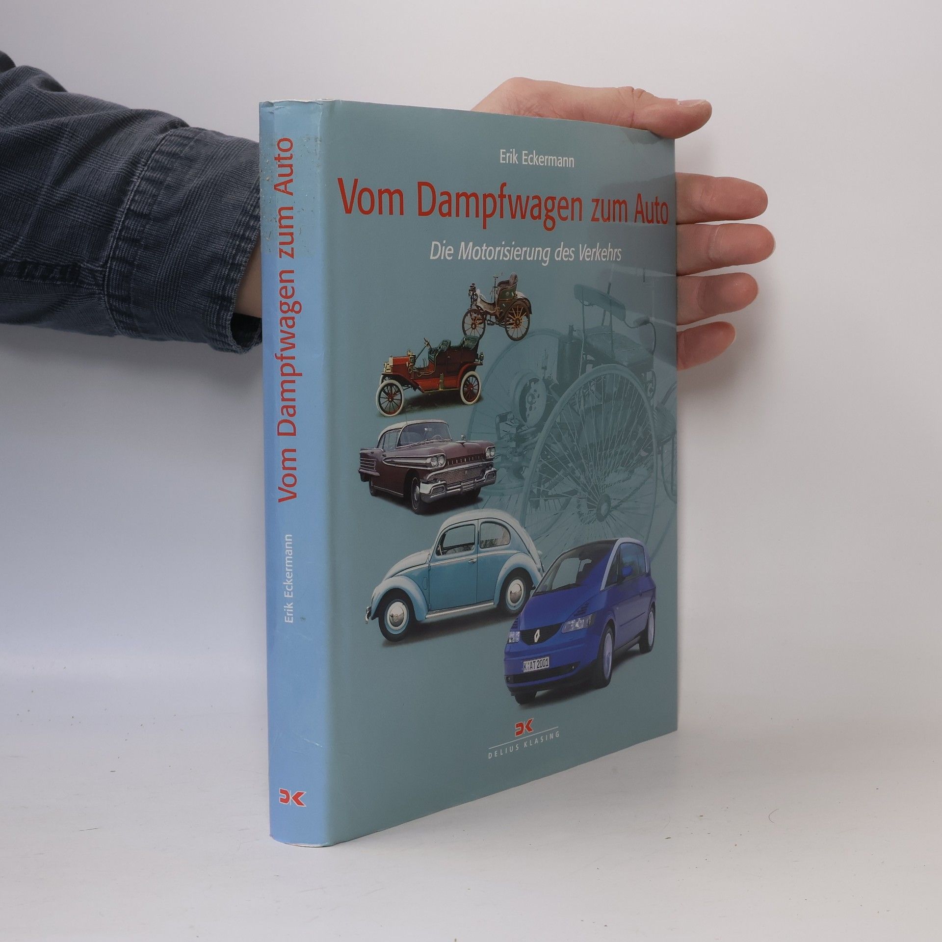 Erik Eckermann Vom Dampfwagen zum Auto