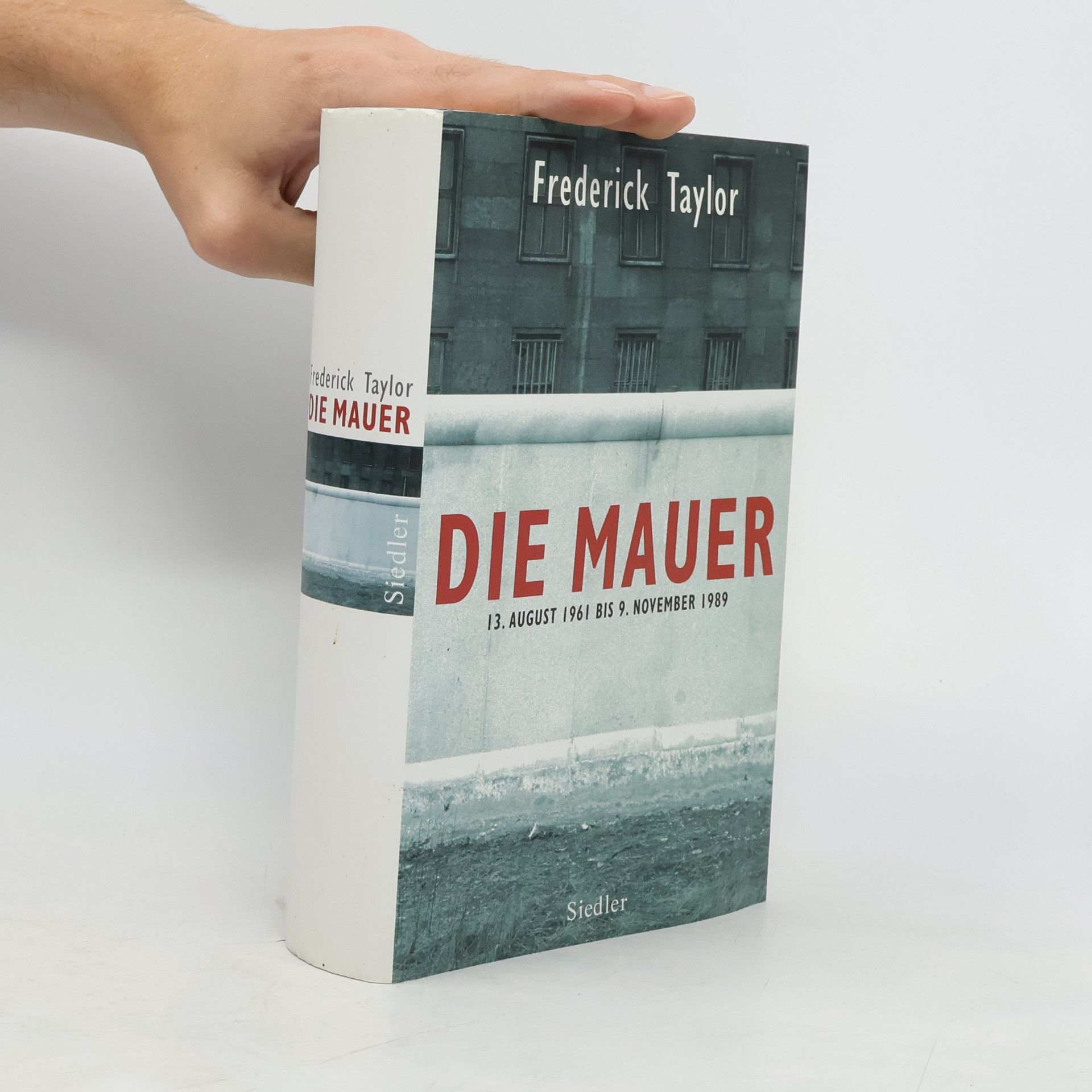 Frederick Taylor Die Mauer