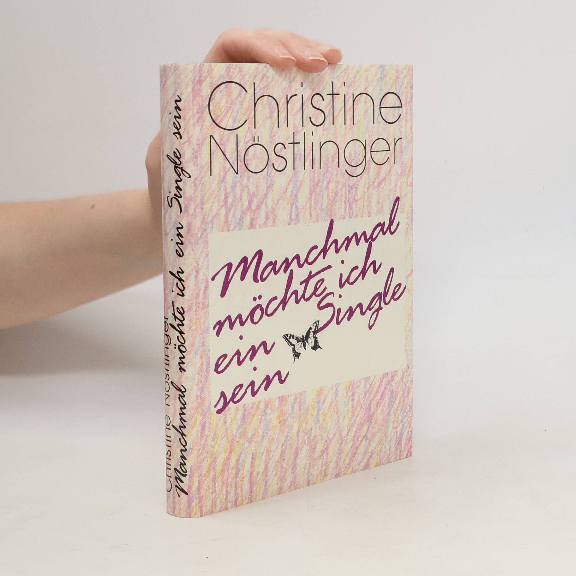 Christine Nöstlinger Manchmal möchte ich ein Single sein