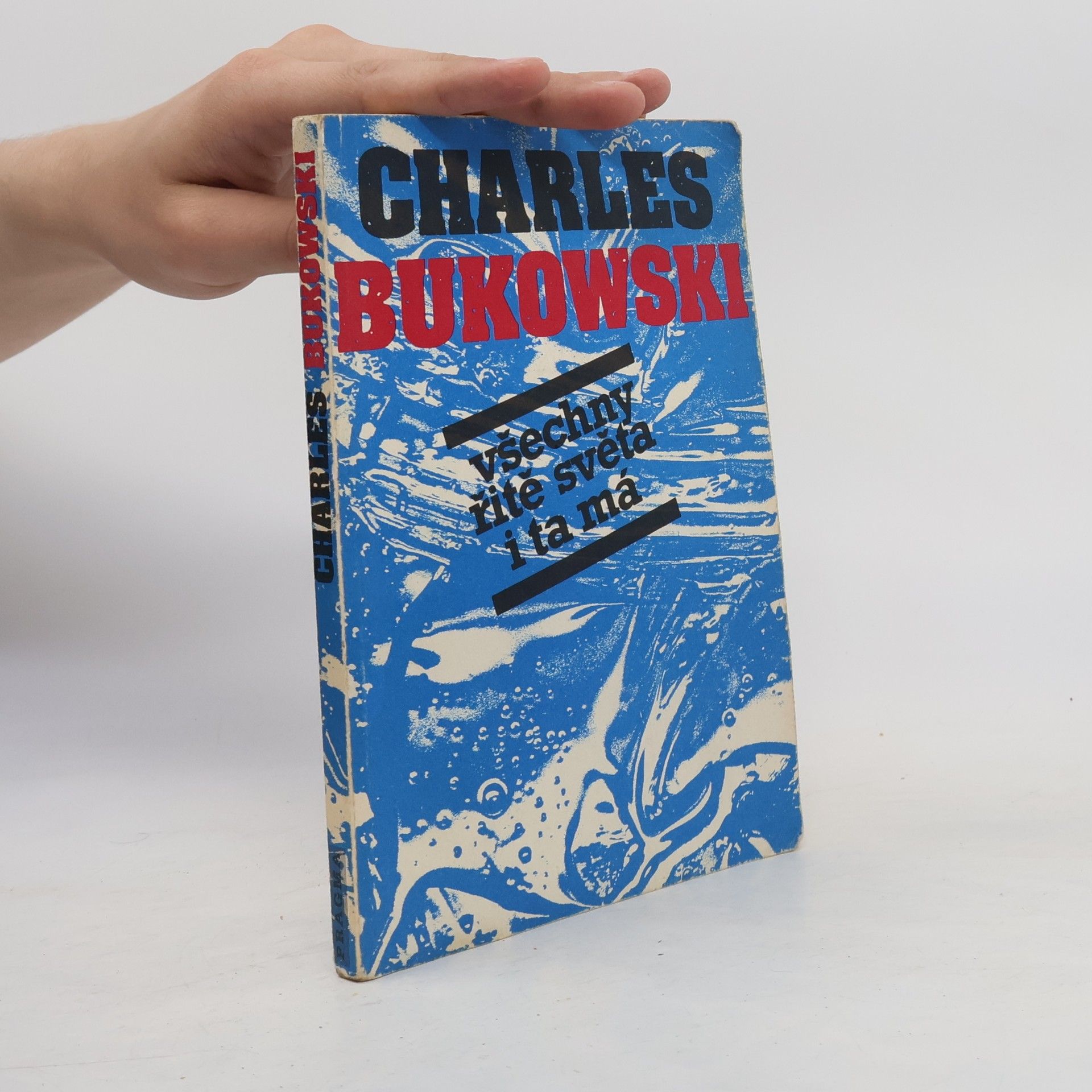 Charles Bukowski Všechny řitě světa i ta má