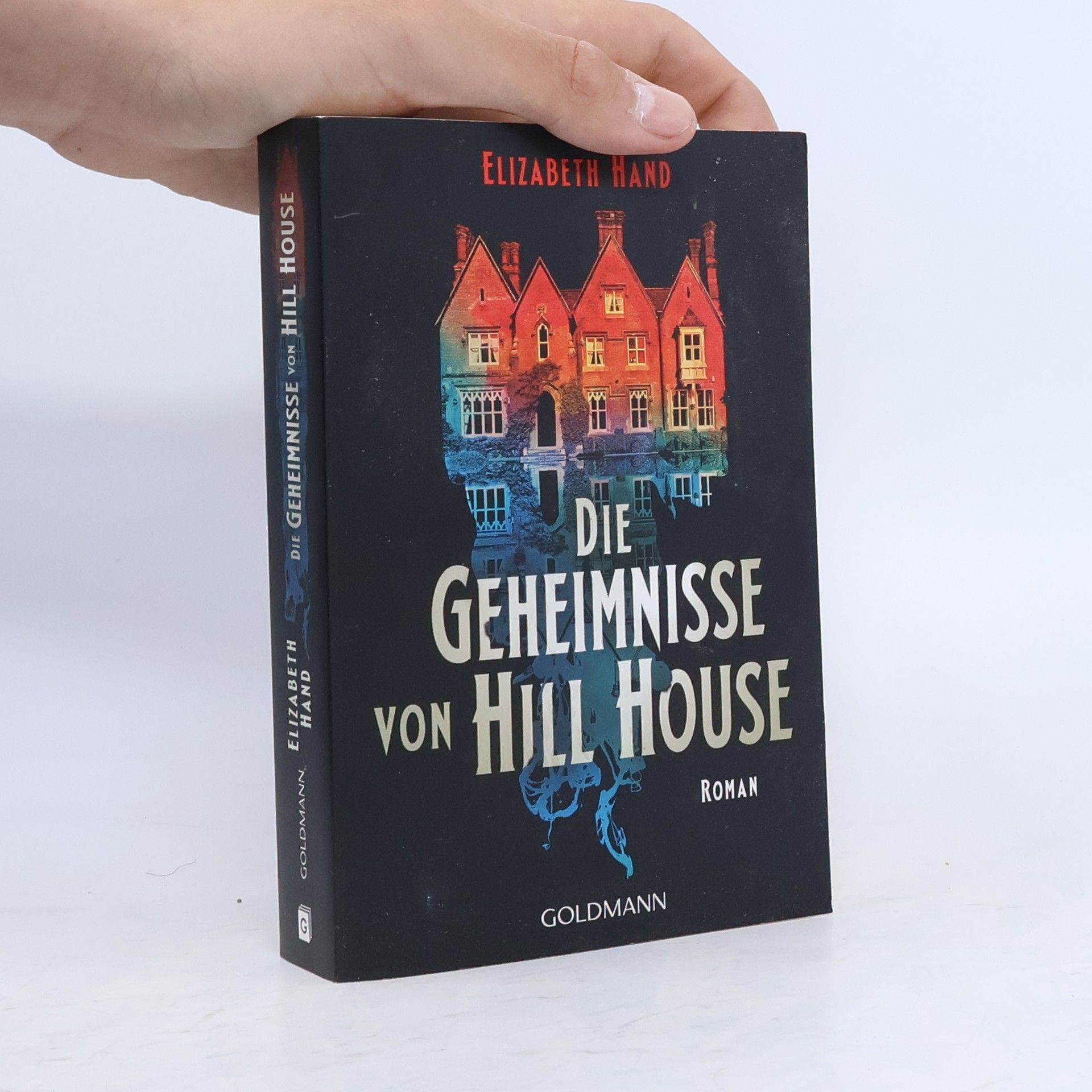 Elizabeth Hand Die Geheimnisse von Hill House. Roman