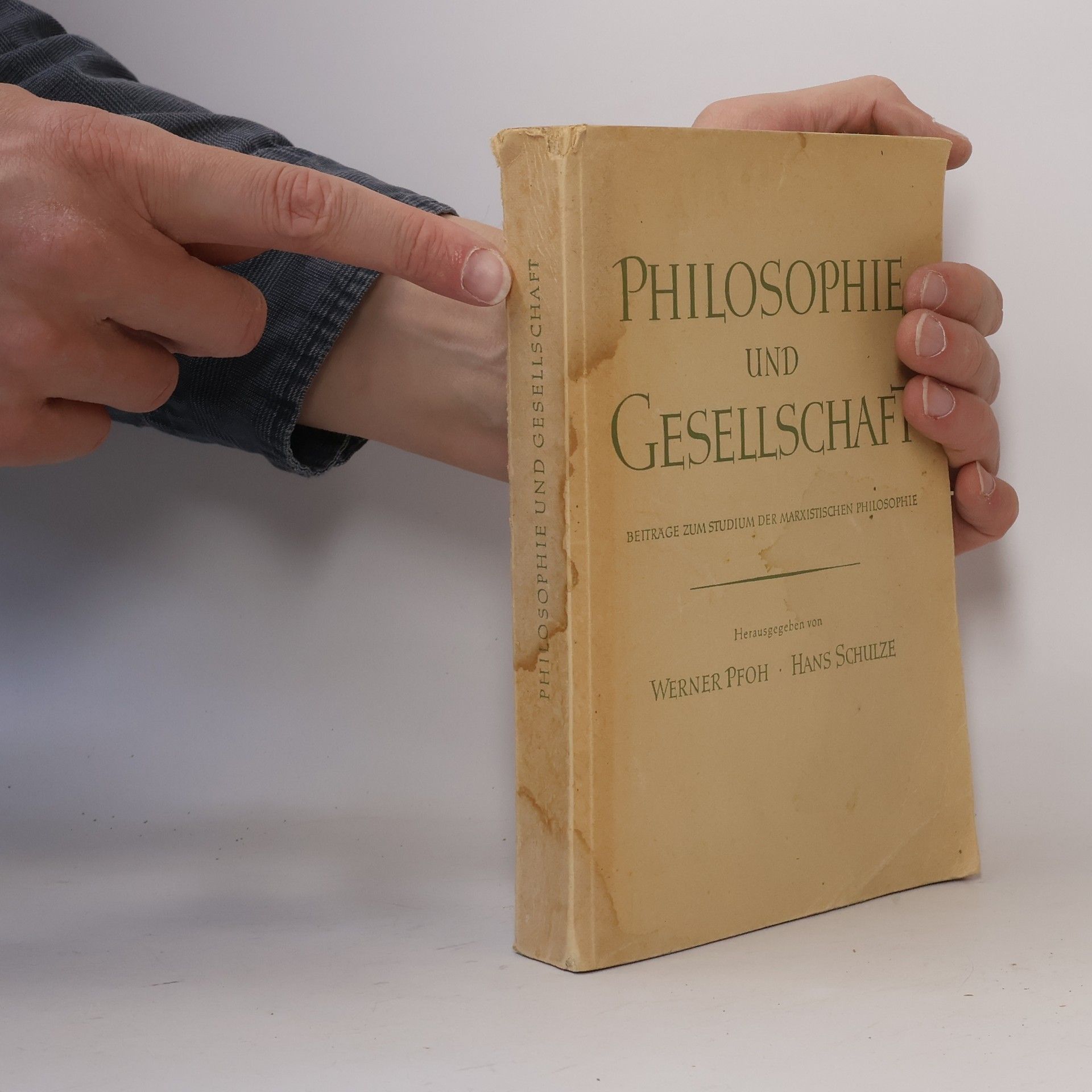 Werner Pfoh Philosophie und Gesellschaft: Beiträge zum Studium der marxistischen Philosophie