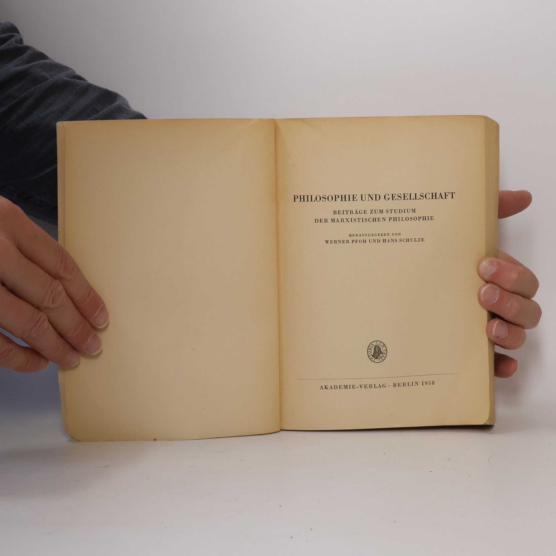Werner Pfoh Philosophie und Gesellschaft: Beiträge zum Studium der marxistischen Philosophie
