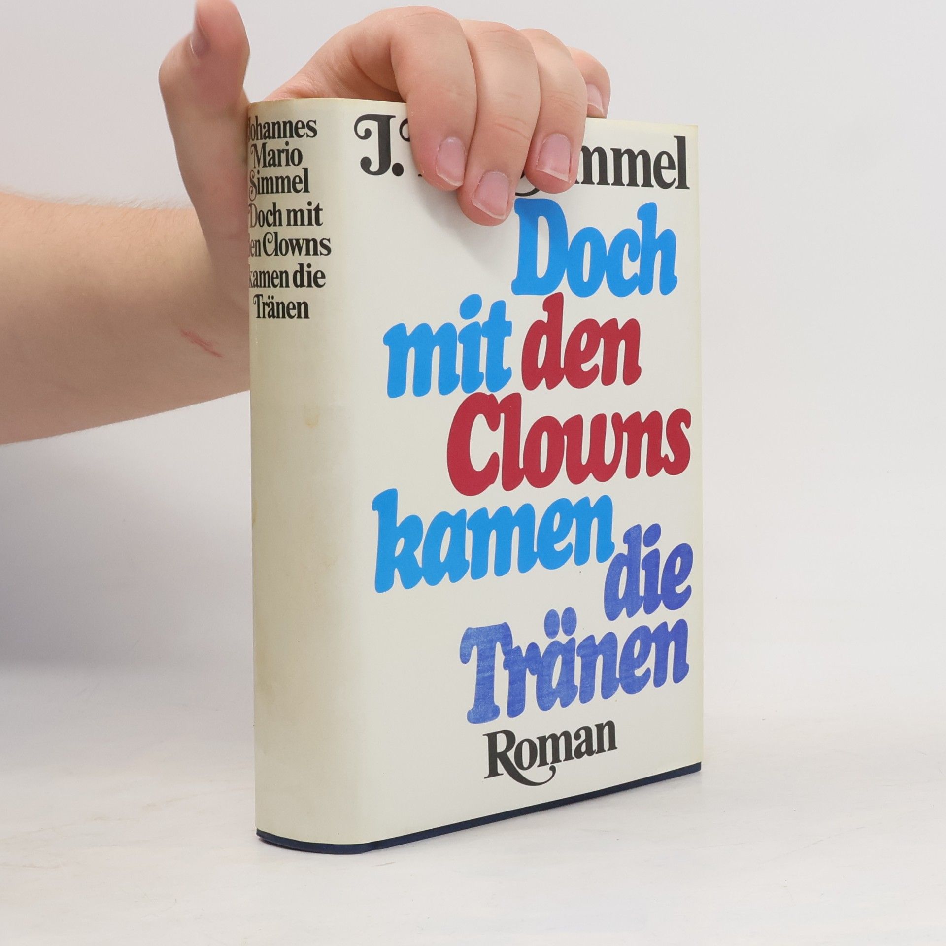 J. M. Simmel Doch mit den Clowns kamen die Tränen