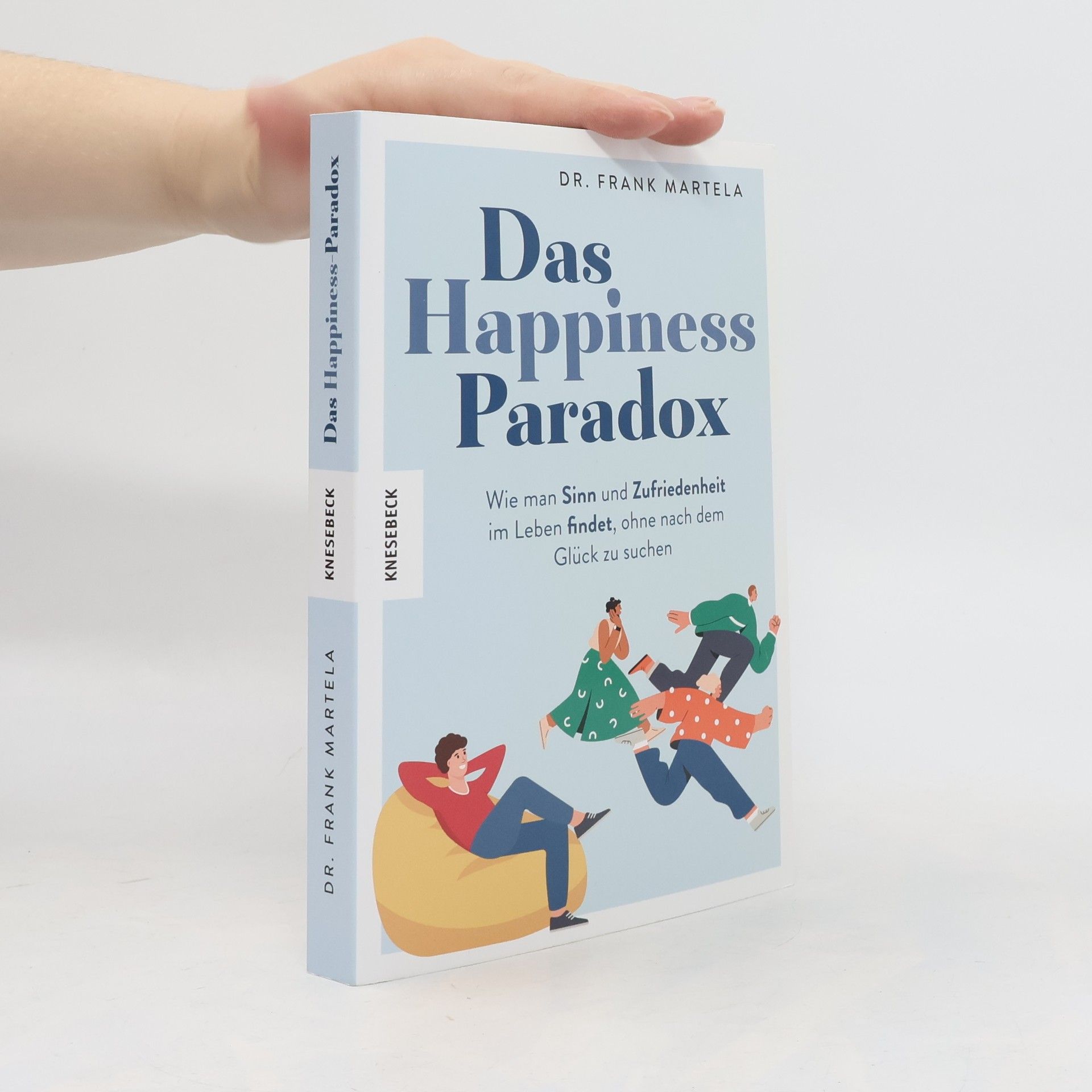Frank Martela, PhD Das Happiness Paradox