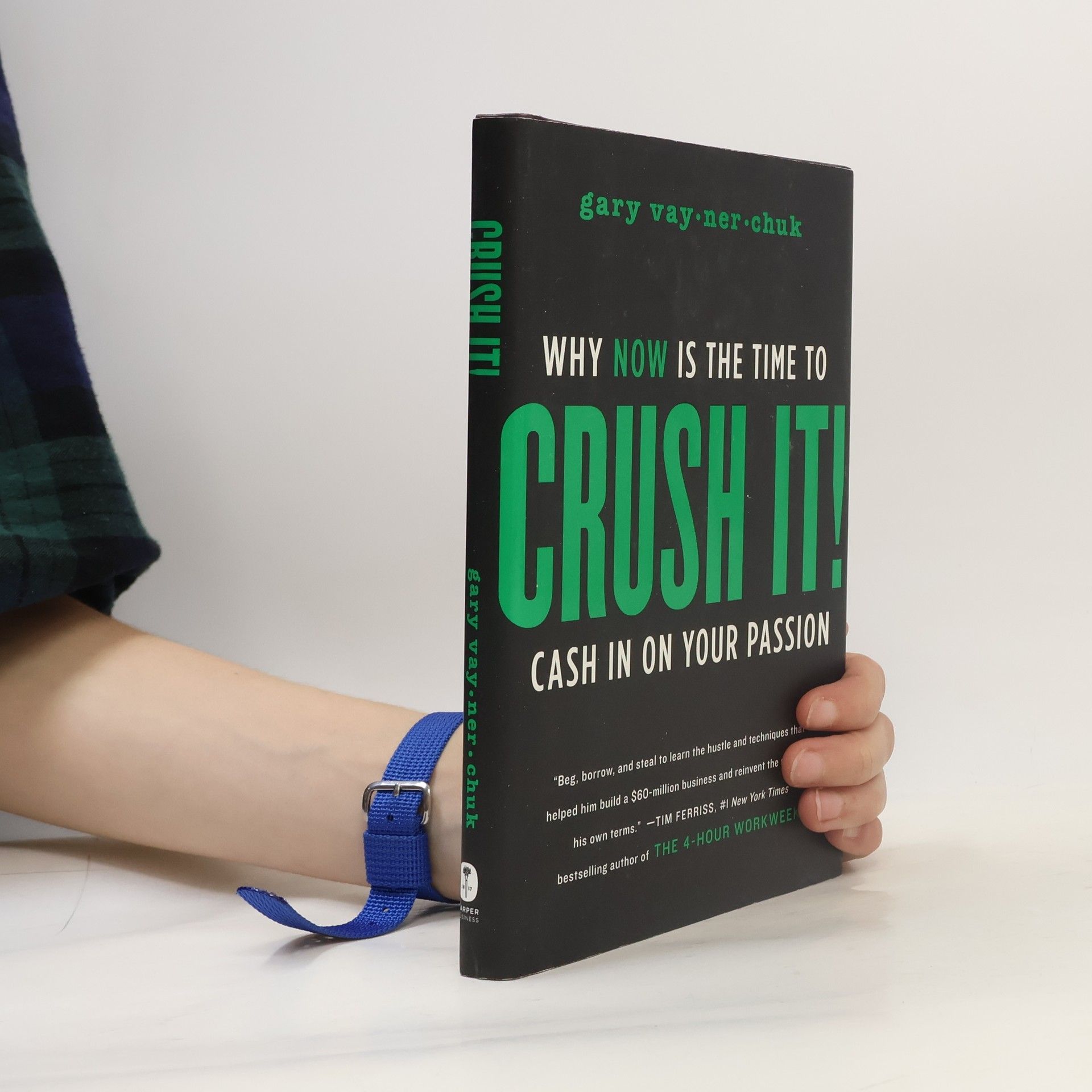 Gary Vaynerchuk Crush it!: Why now is the time to cash in on your passion