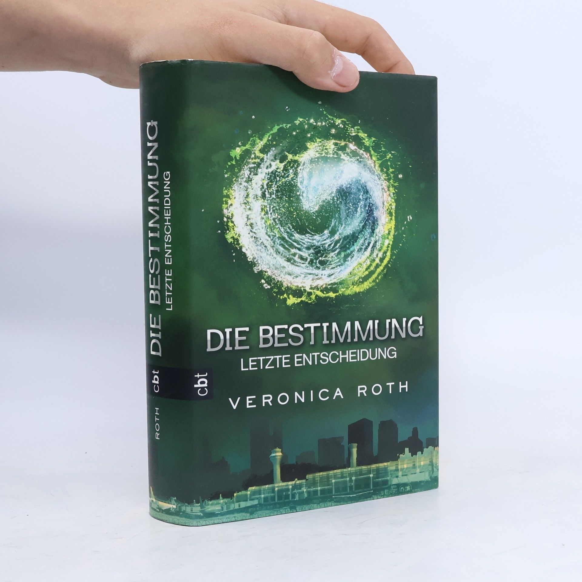Veronica Roth Die Bestimmung: Letzte Entscheidung