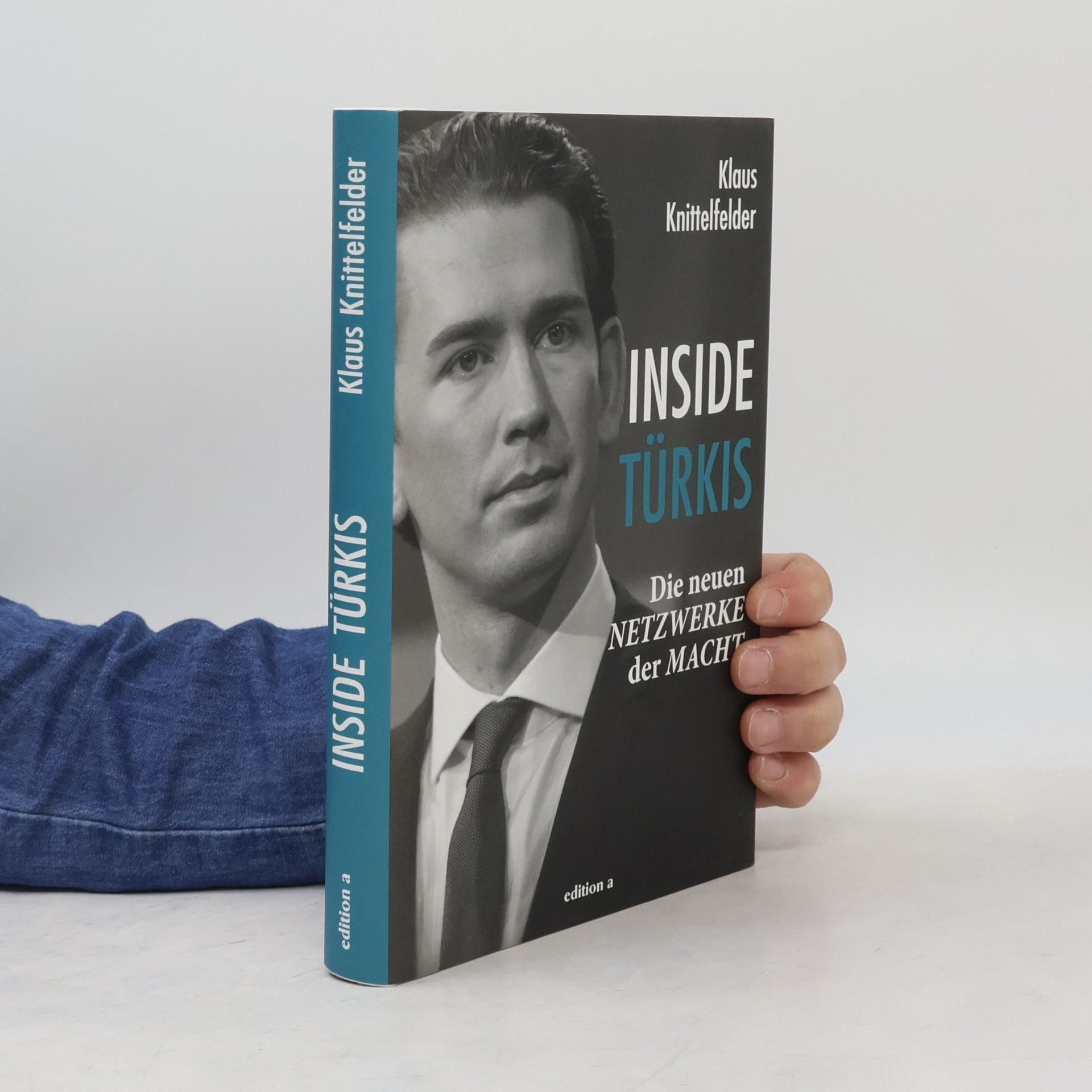 Klaus Knittelfelder Inside Türkis : die neuen Netzwerke der Macht