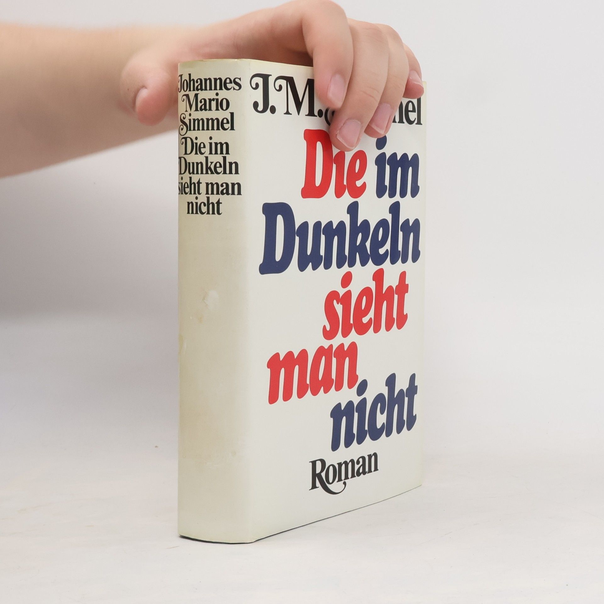Johannes Mario Simmel Die im Dunkeln sieht man nicht