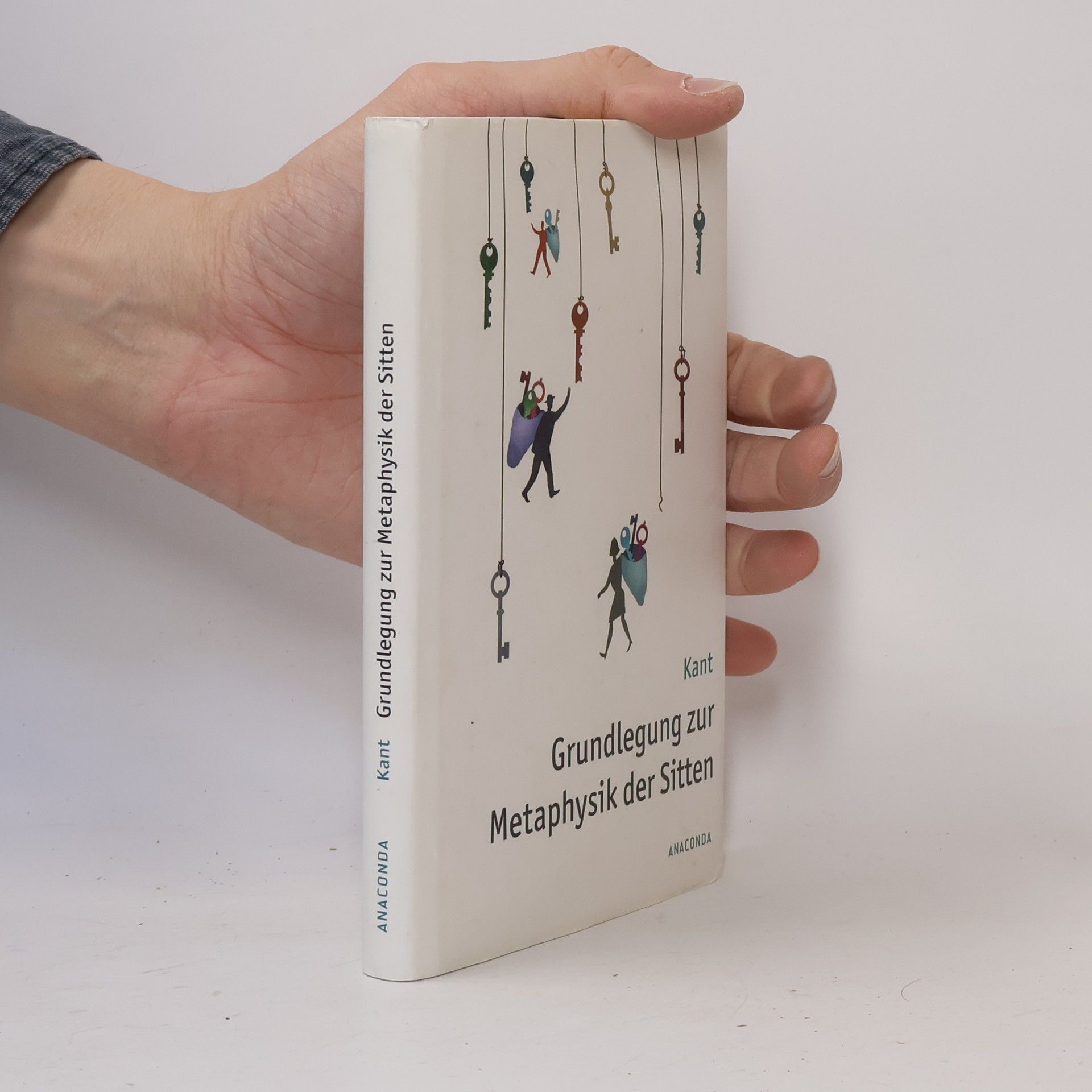 Immanuel Kant Grundlegung zur Metaphysik der Sitten