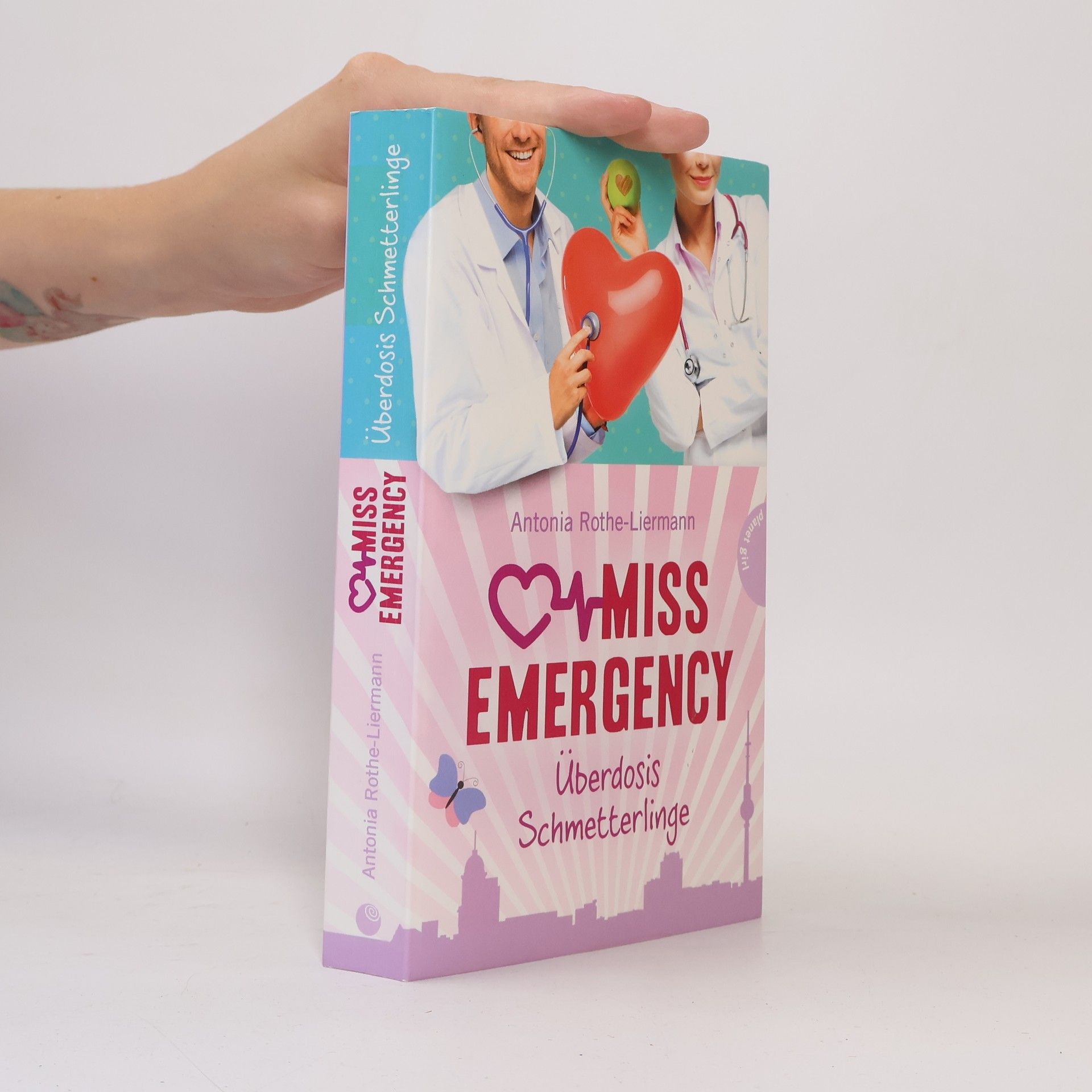 Antonia Rothe Miss Emergency - Überdosis Schmetterlinge