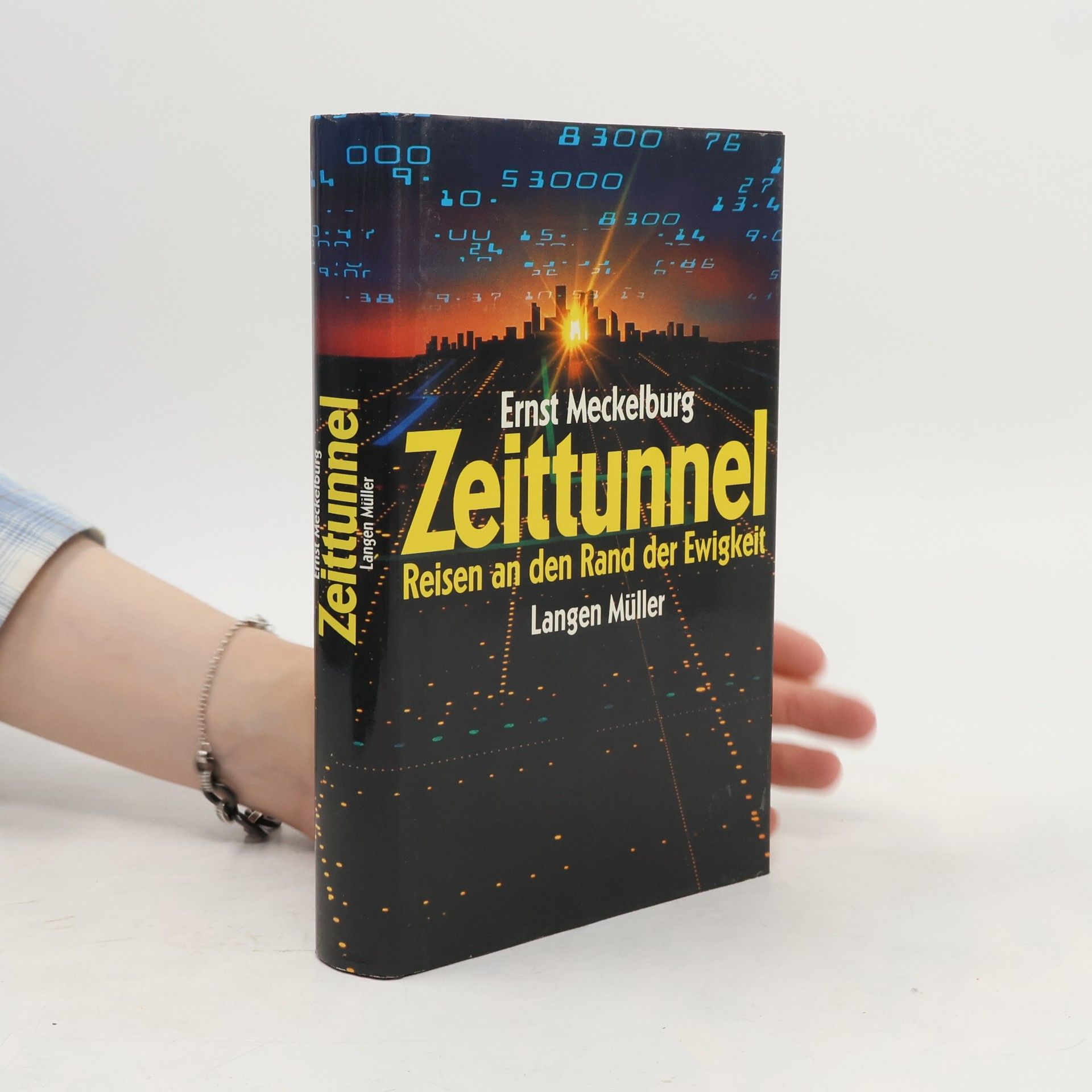 Zeittunnel. Reisen an den Rand der Ewigkeit