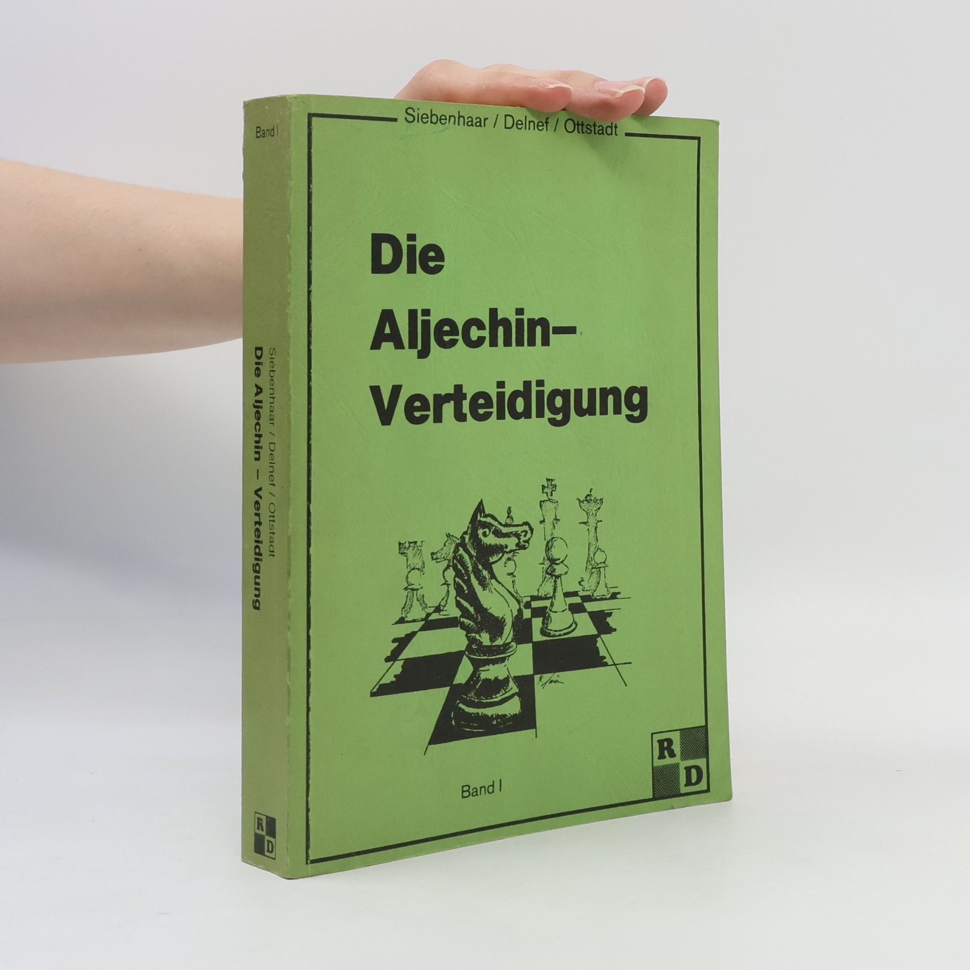 Various authors Die Aljechin-Verteidigung (Band I)