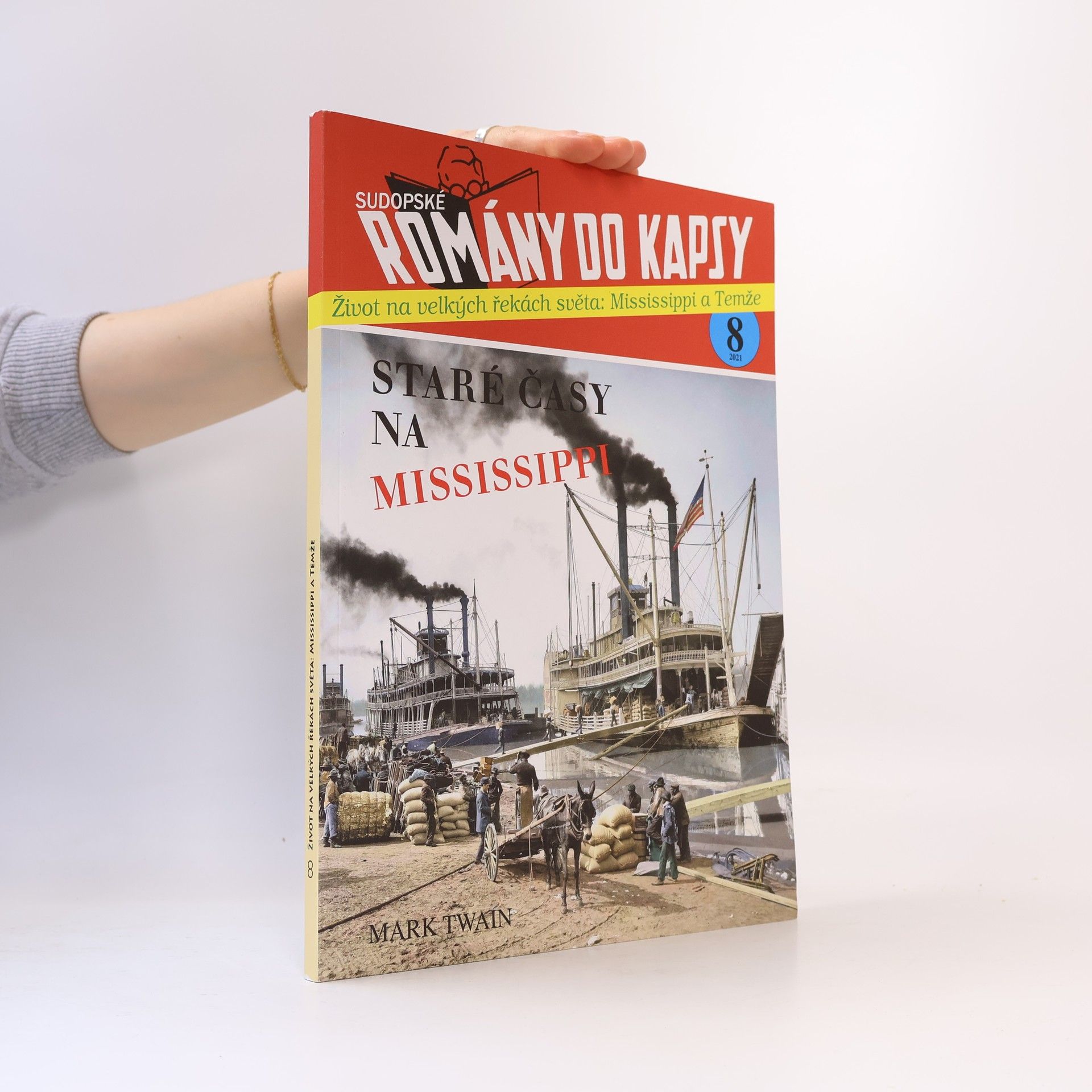 Mark Twain Sudopské romány do kapsy 8. Staré časy na Mississippi