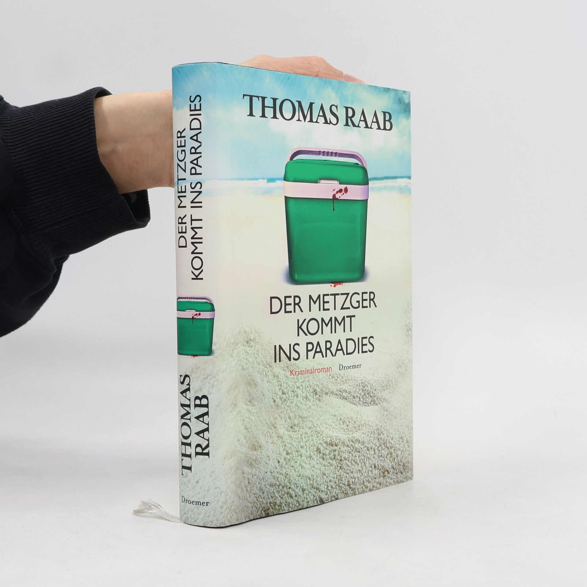 Thomas Raab Der Metzger kommt ins Paradies