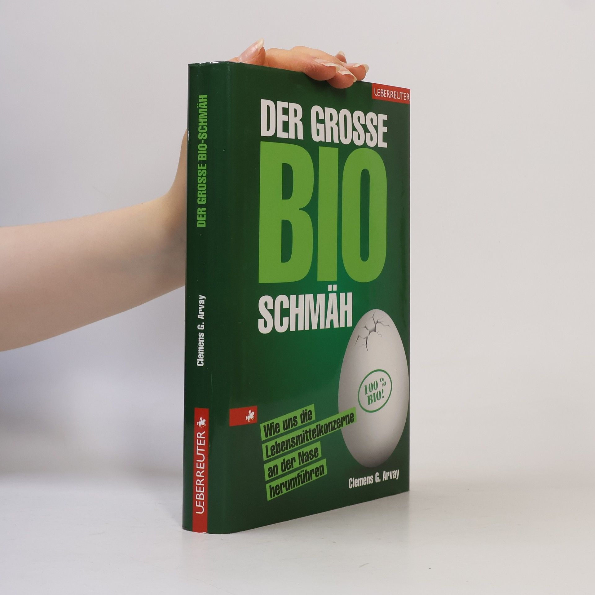 Clemens Arvay Der große Bio-Schmäh