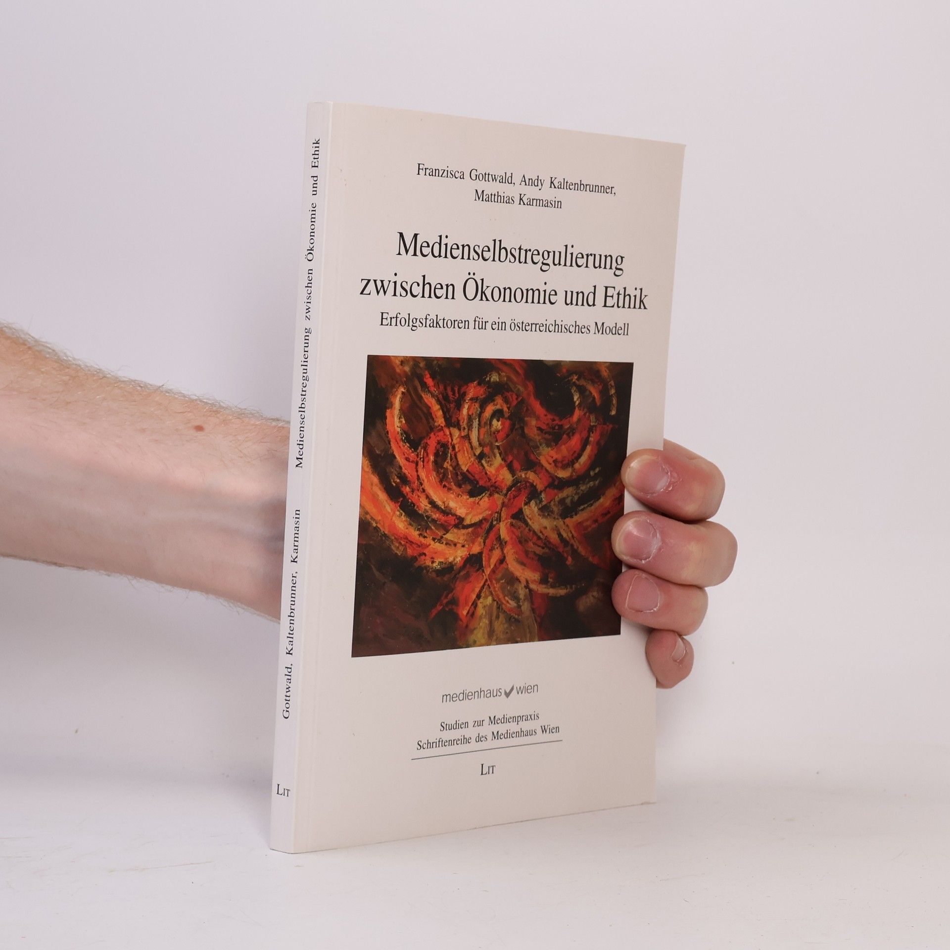 Schriftenreihe des Medienhaus Wien: Medienselbstregulierung zwischen Ökonomie und Ethik