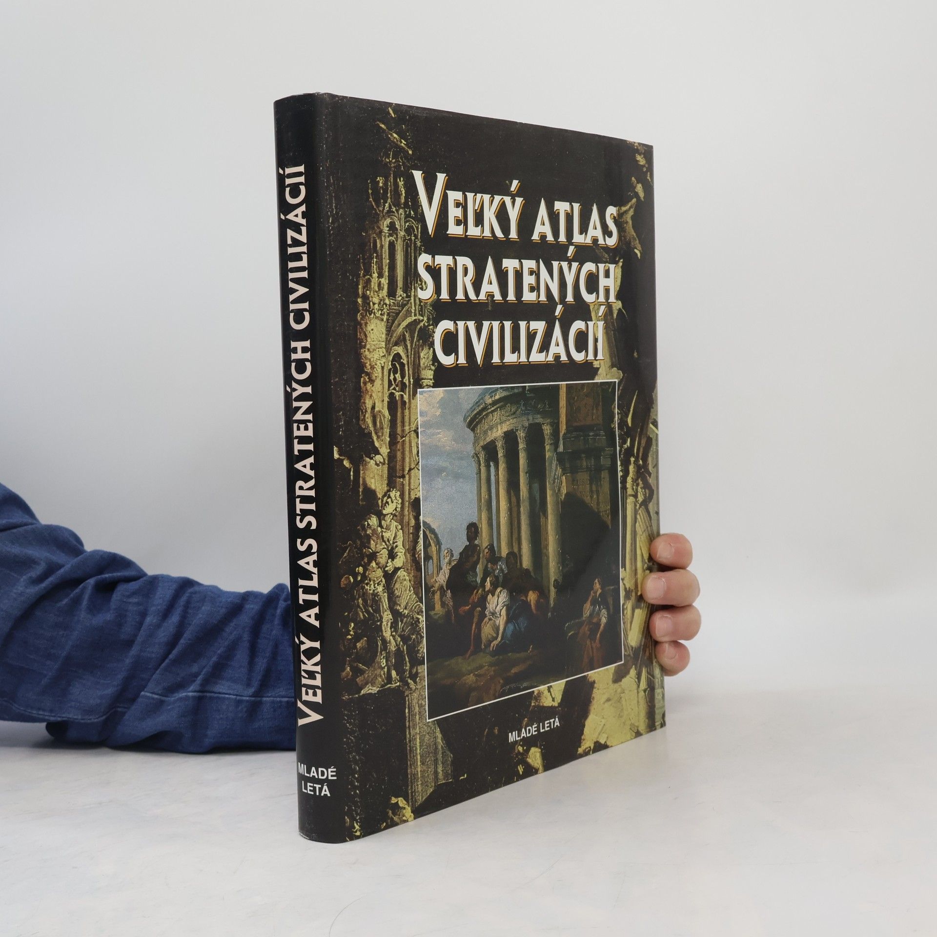 Collectif d'auteurs Veľký atlas stratených civilizácií