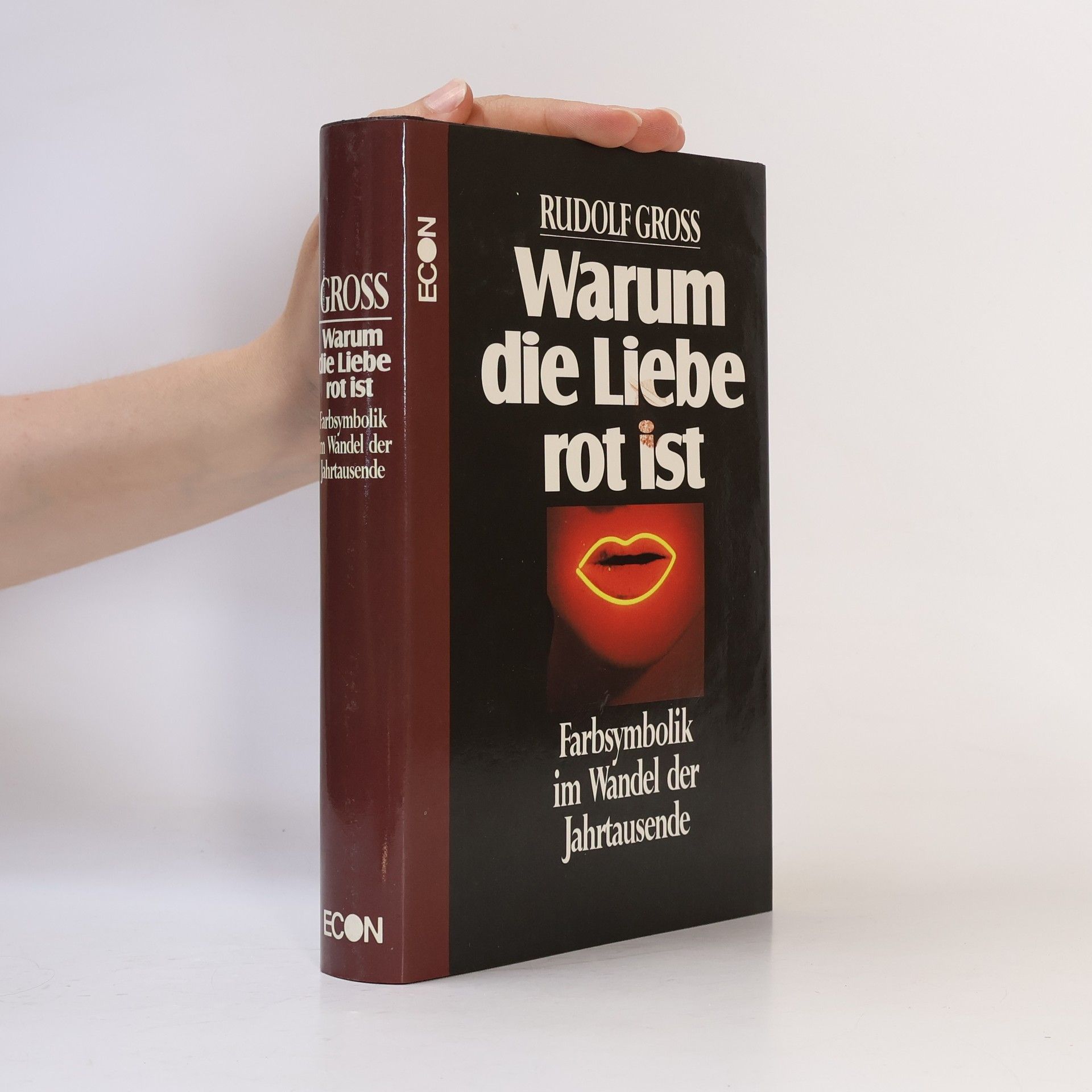 Rudolf Gross Warum die Liebe rot ist
