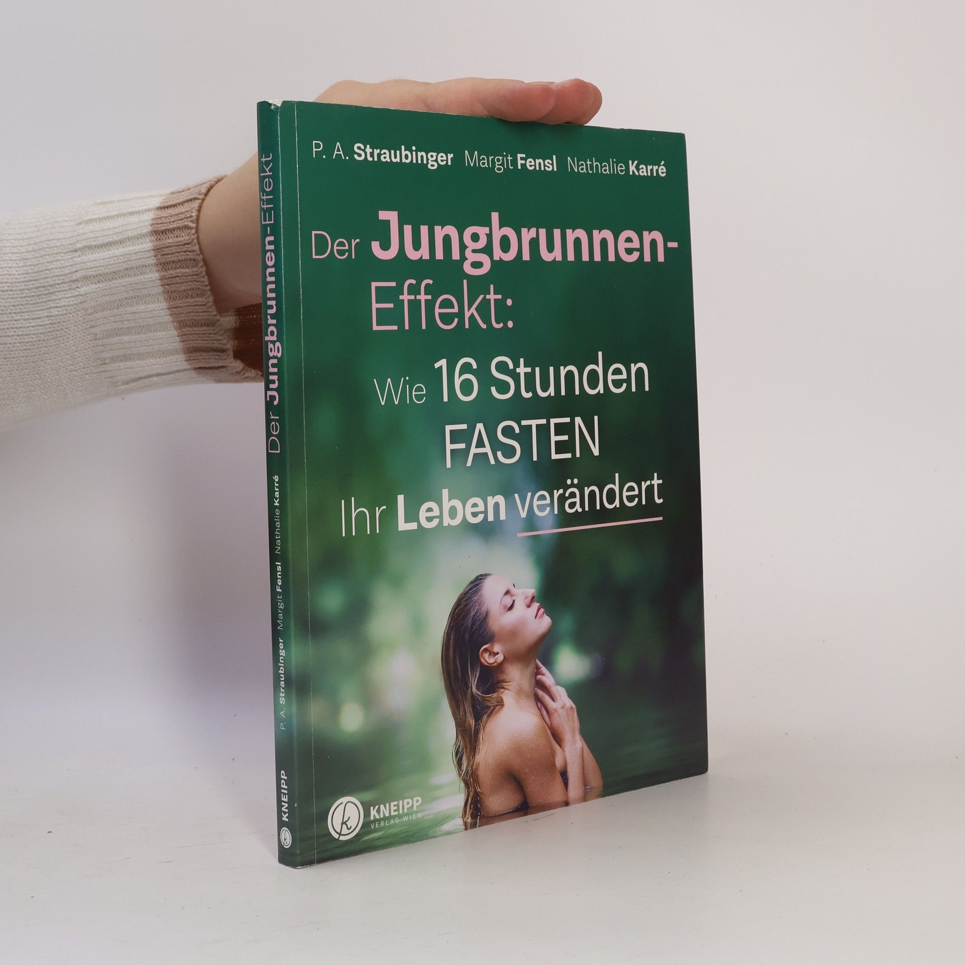 P. A. Straubinger Der Jungbrunnen-Effekt: wie 16 Stunden Fasten ihr Leben verändert