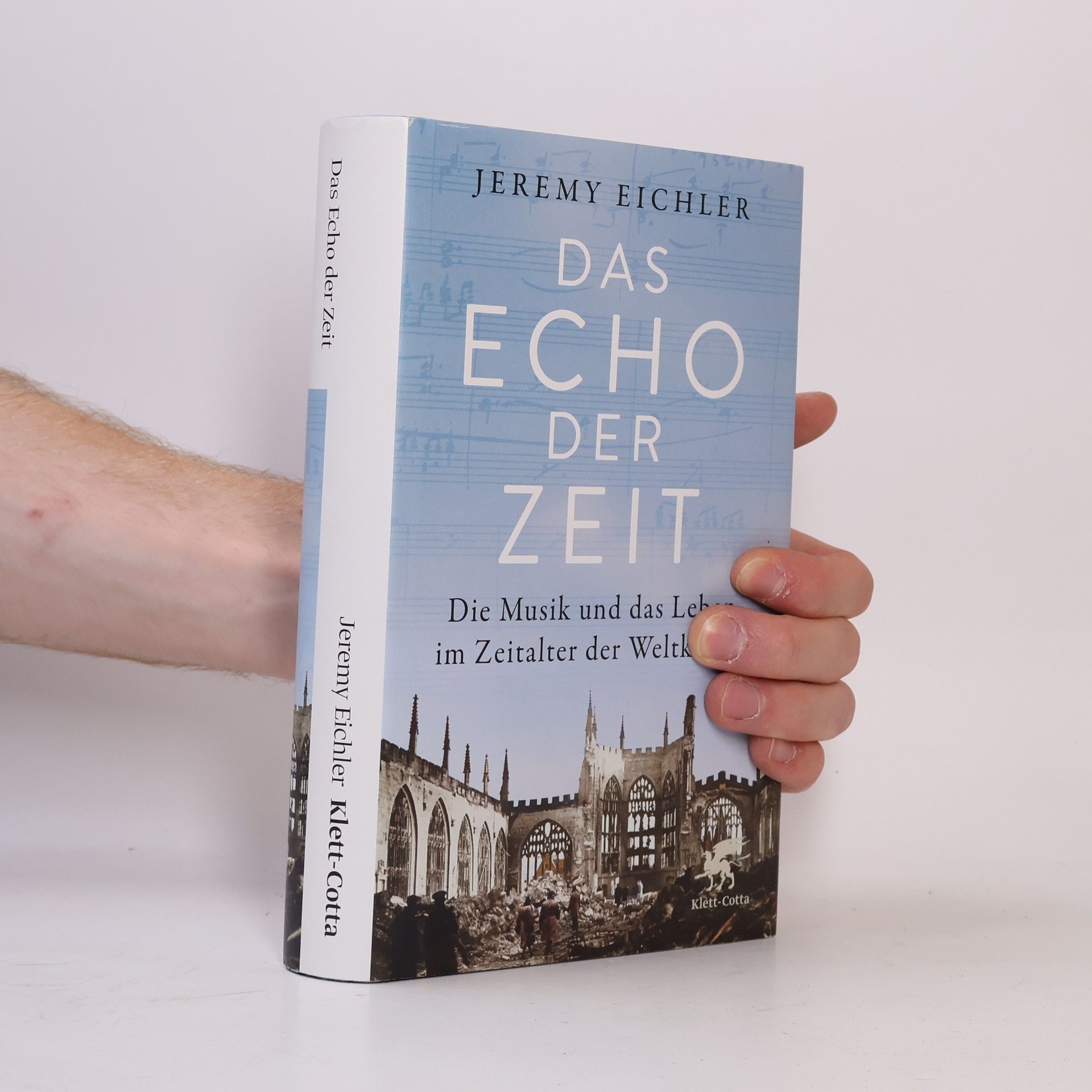 Jeremy Eichler Das Echo der Zeit