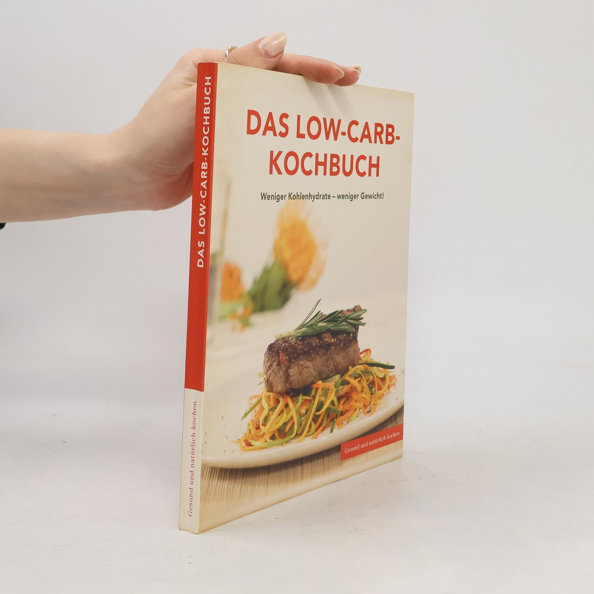 Autorenkollektiv Das Low-Carb-Kochbuch