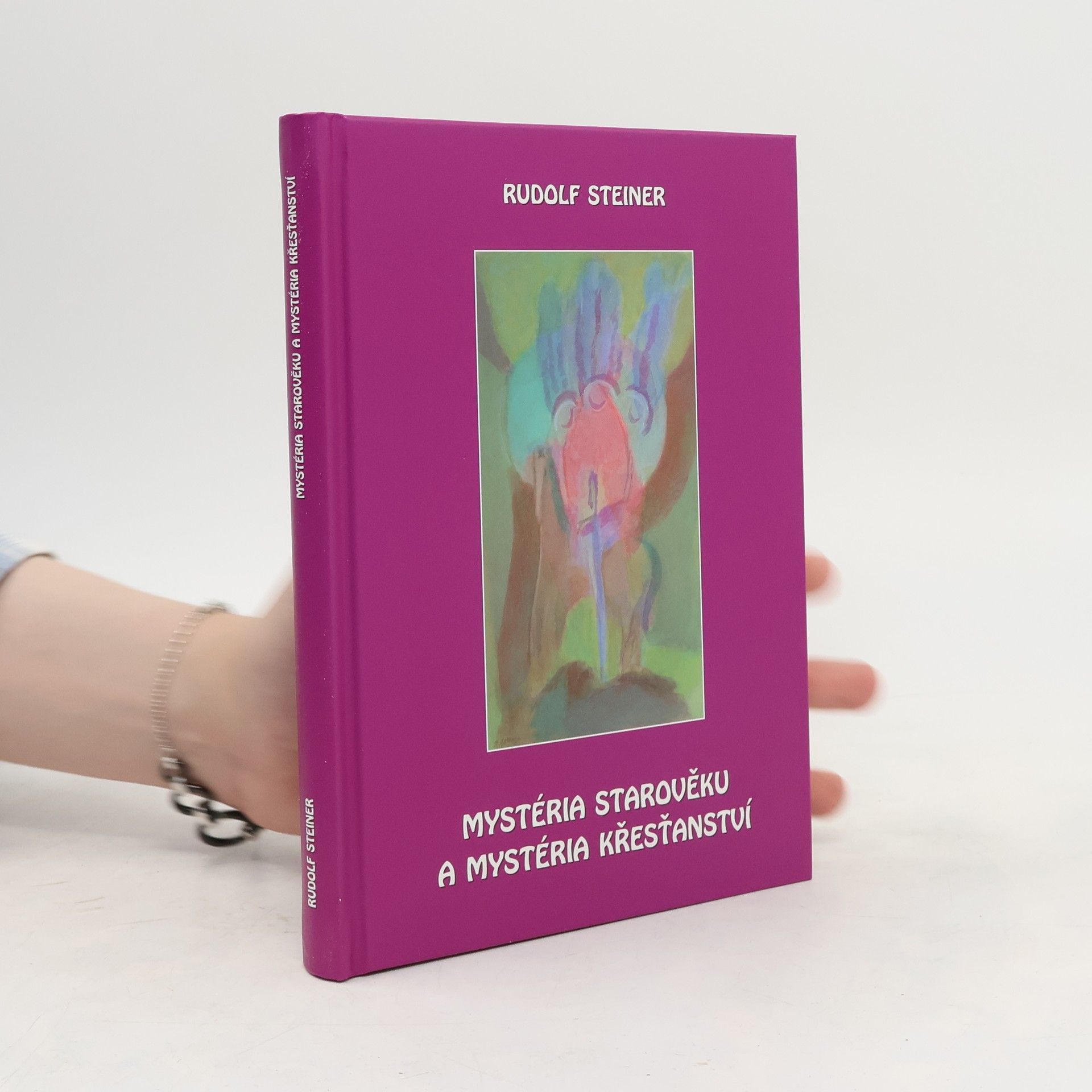 Rudolf Steiner Mystéria starověku a mystéria křesťanství