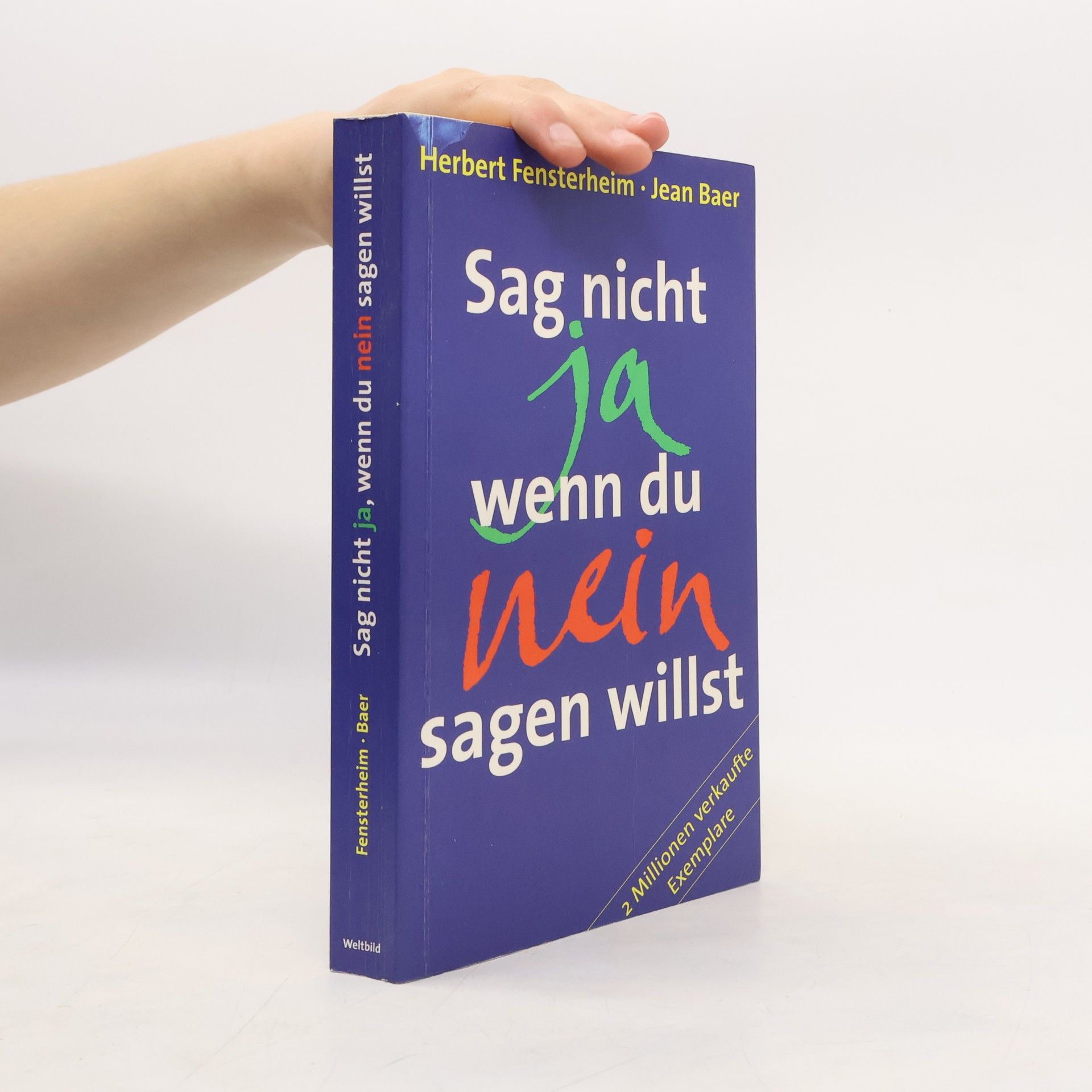 Herbert Fensterheim Sag nicht ja, wenn du nein sagen willst