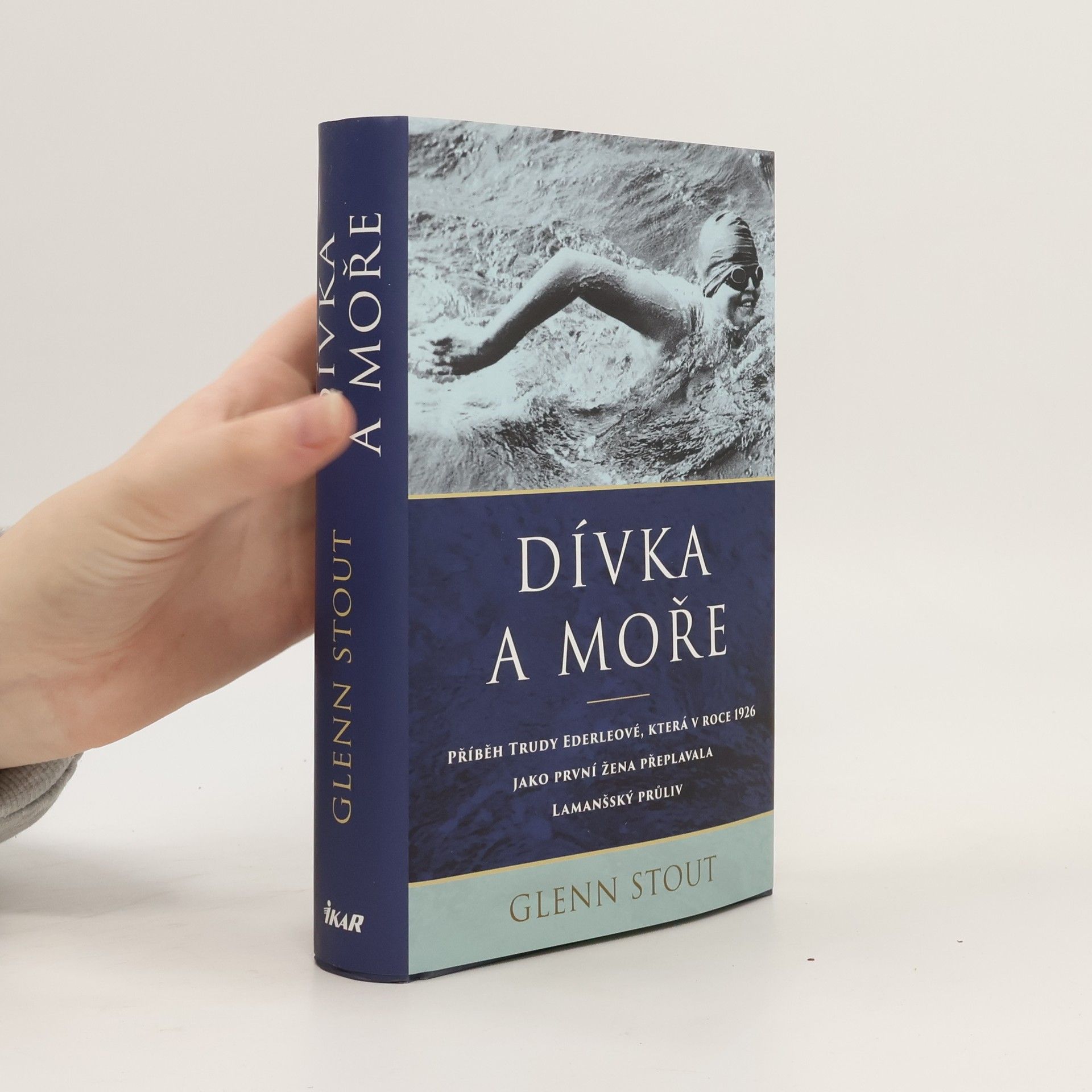 Glenn Stout Dívka a moře : příběh Trudy Ederleové, která v roce 1926 jako první žena přeplavala Lamanšský průliv