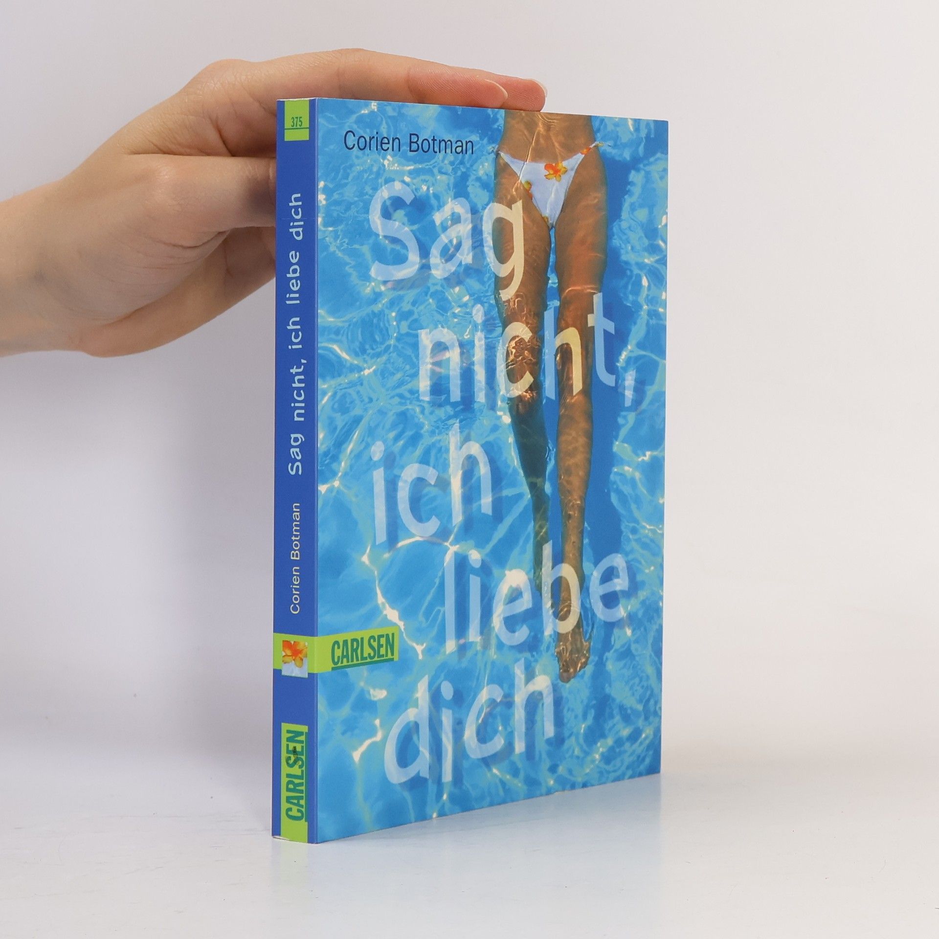 Corien Botman Sag nicht, ich liebe dich
