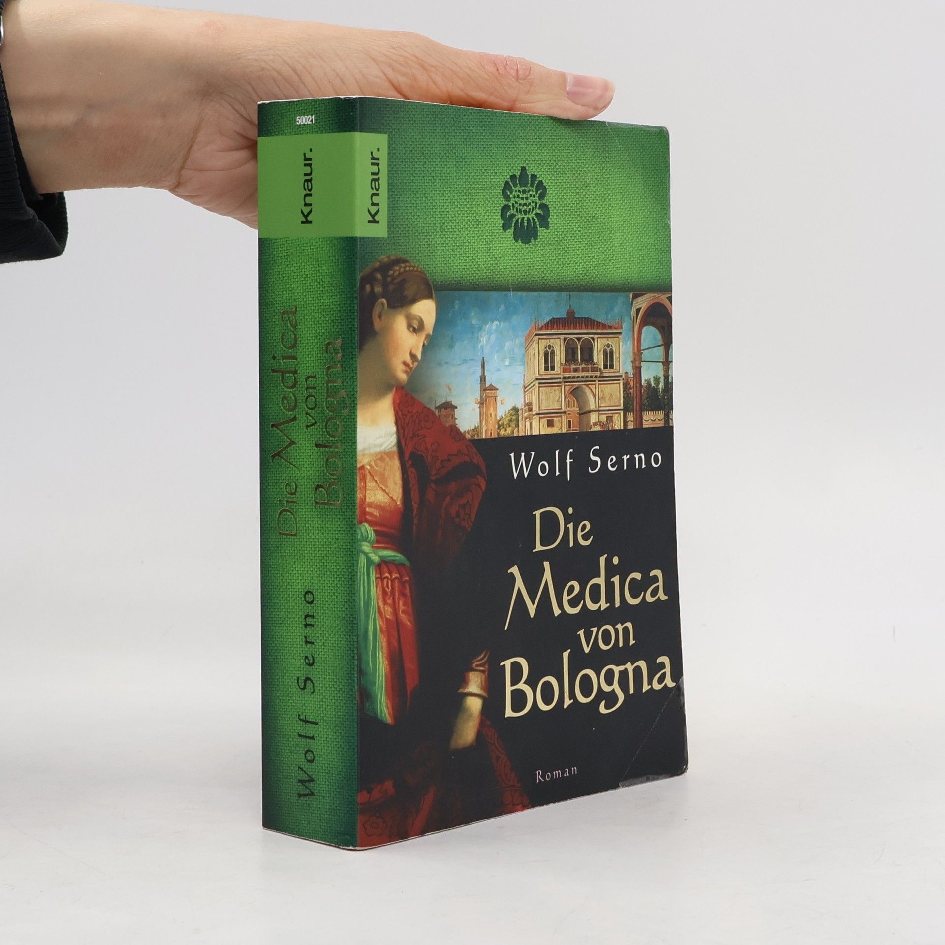 Wolf Serno Die Medica von Bologna : roman