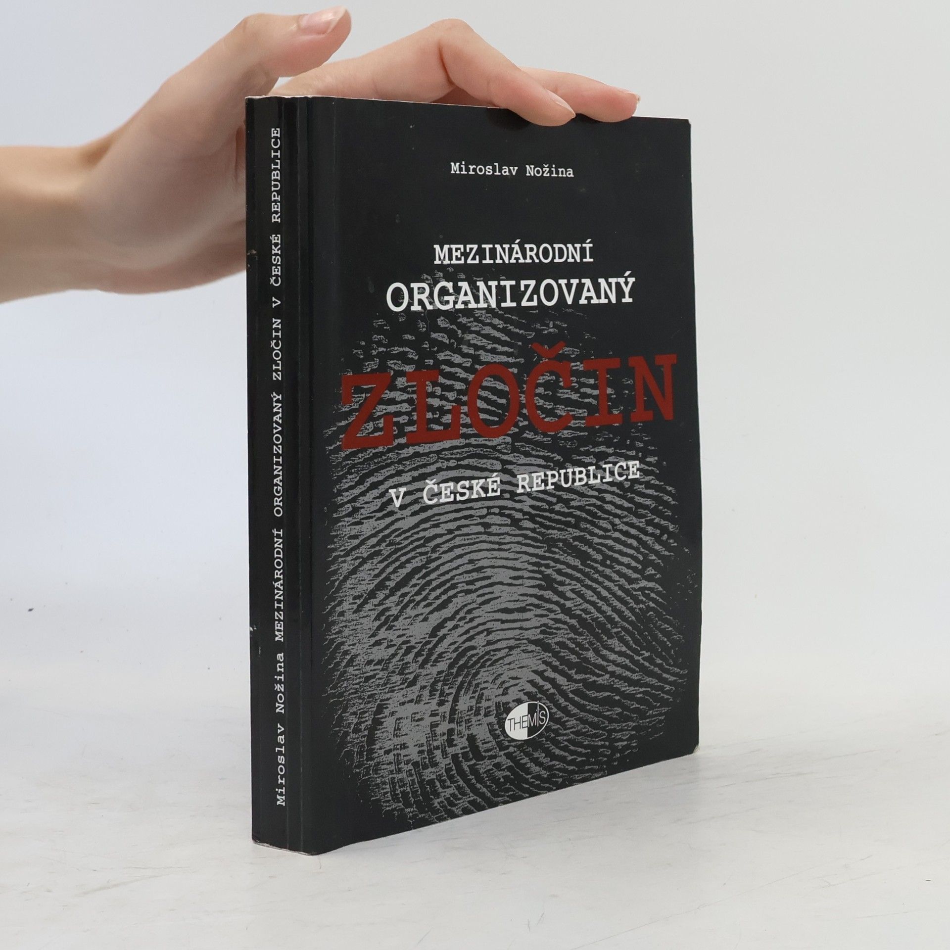 Miroslav Nožina Mezinárodní organizovaný zločin v České republice