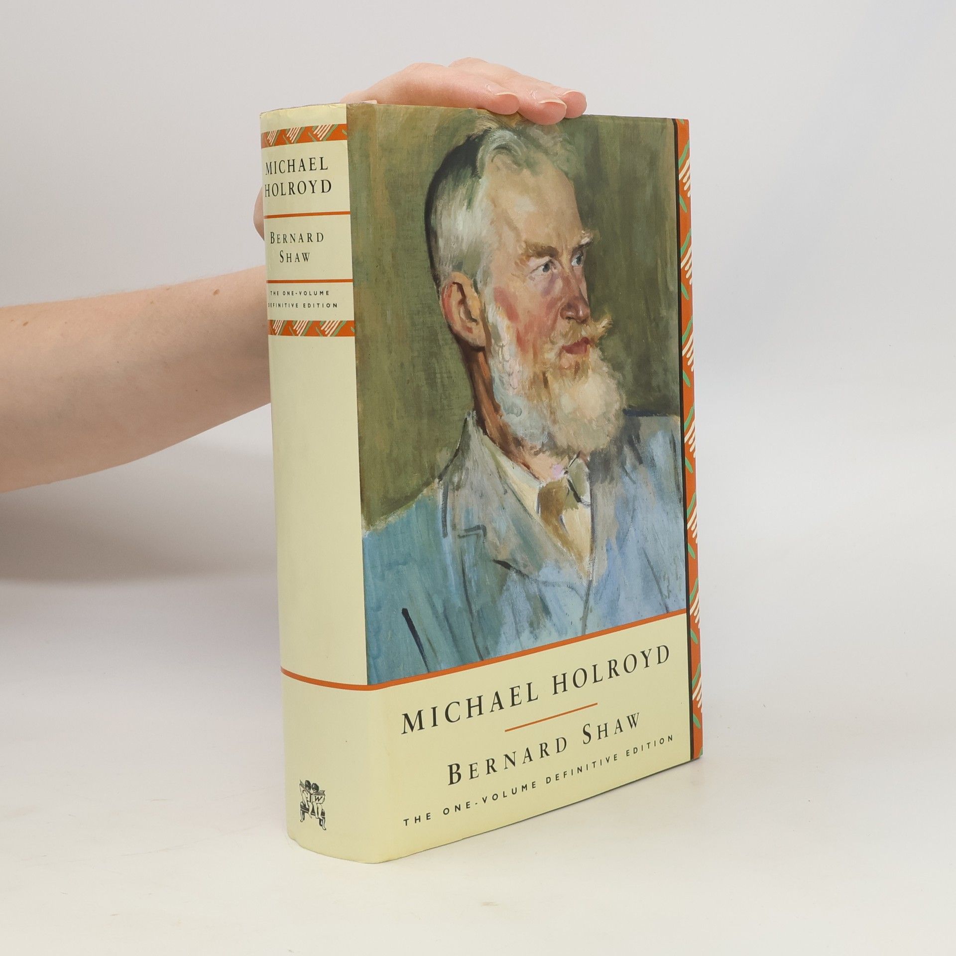 Michael Holroyd Bernard Shaw: The One-Volume Definitive Edition