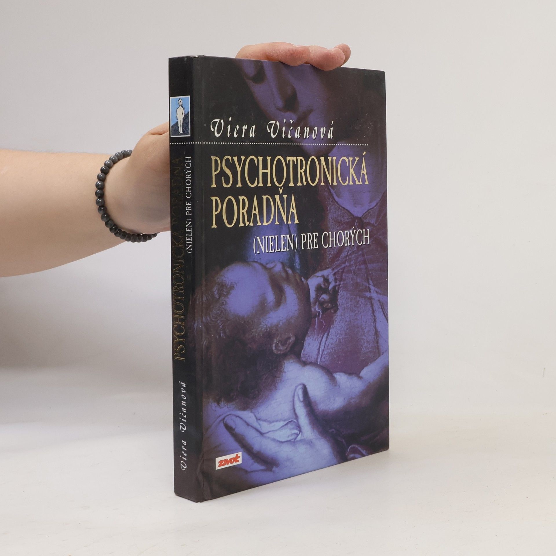 Viera Vičanová Psychotronická poradňa (nielen) pre chorých