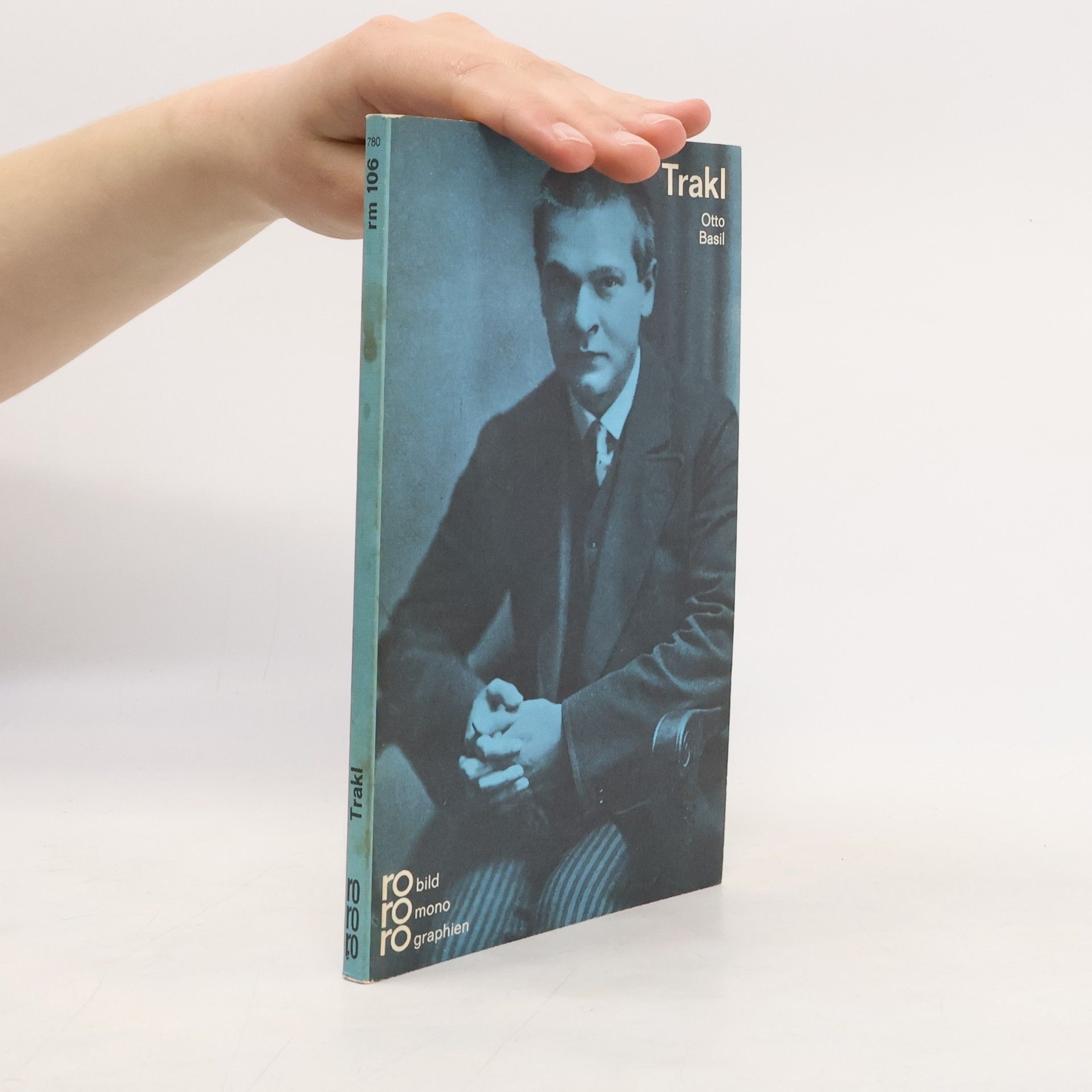 Otto Basil Georg Trakl in Selbstzeugnissen und Bilddokumenten