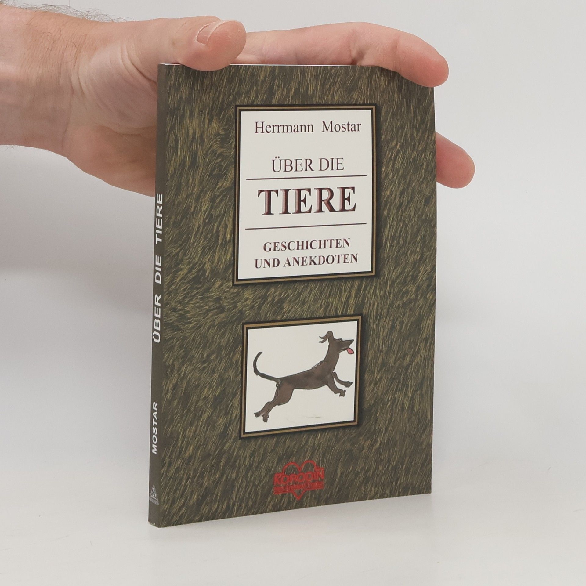 Gerhart Hermann Mostar Über die Tiere. Geschichten und Anekdoten