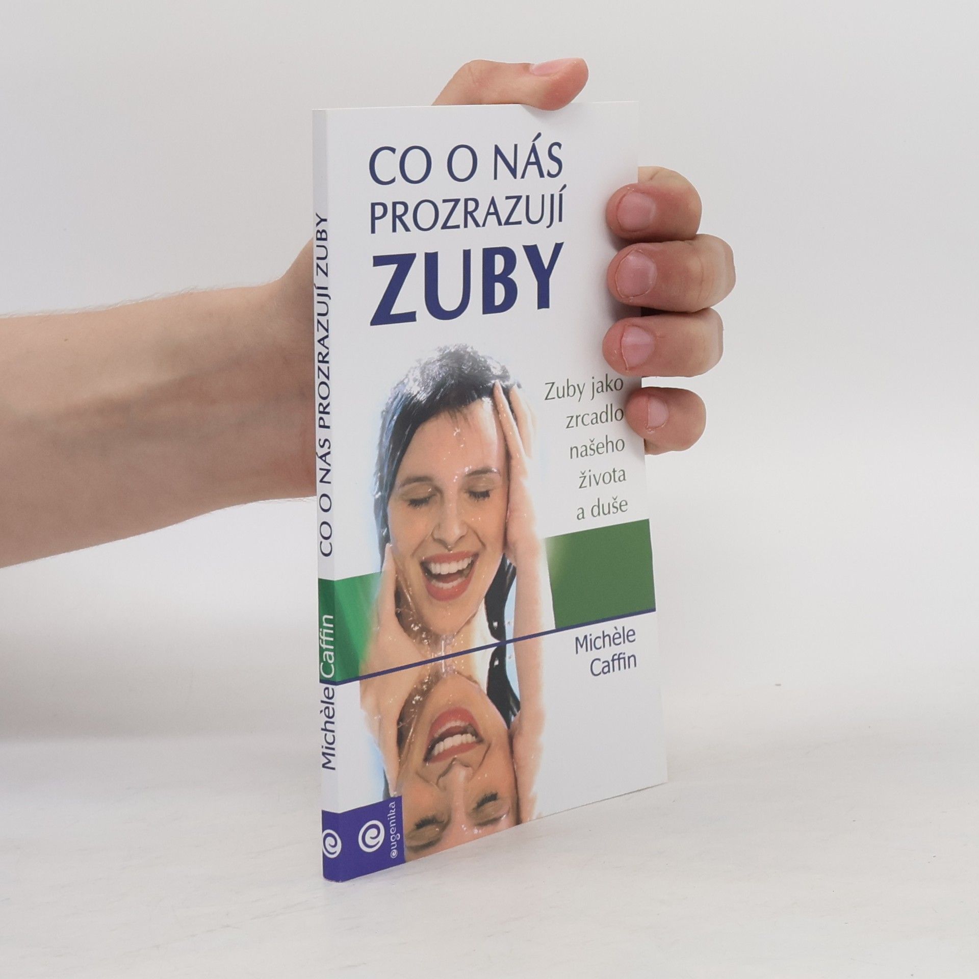 Michele Caffin Co o nás prozrazují zuby