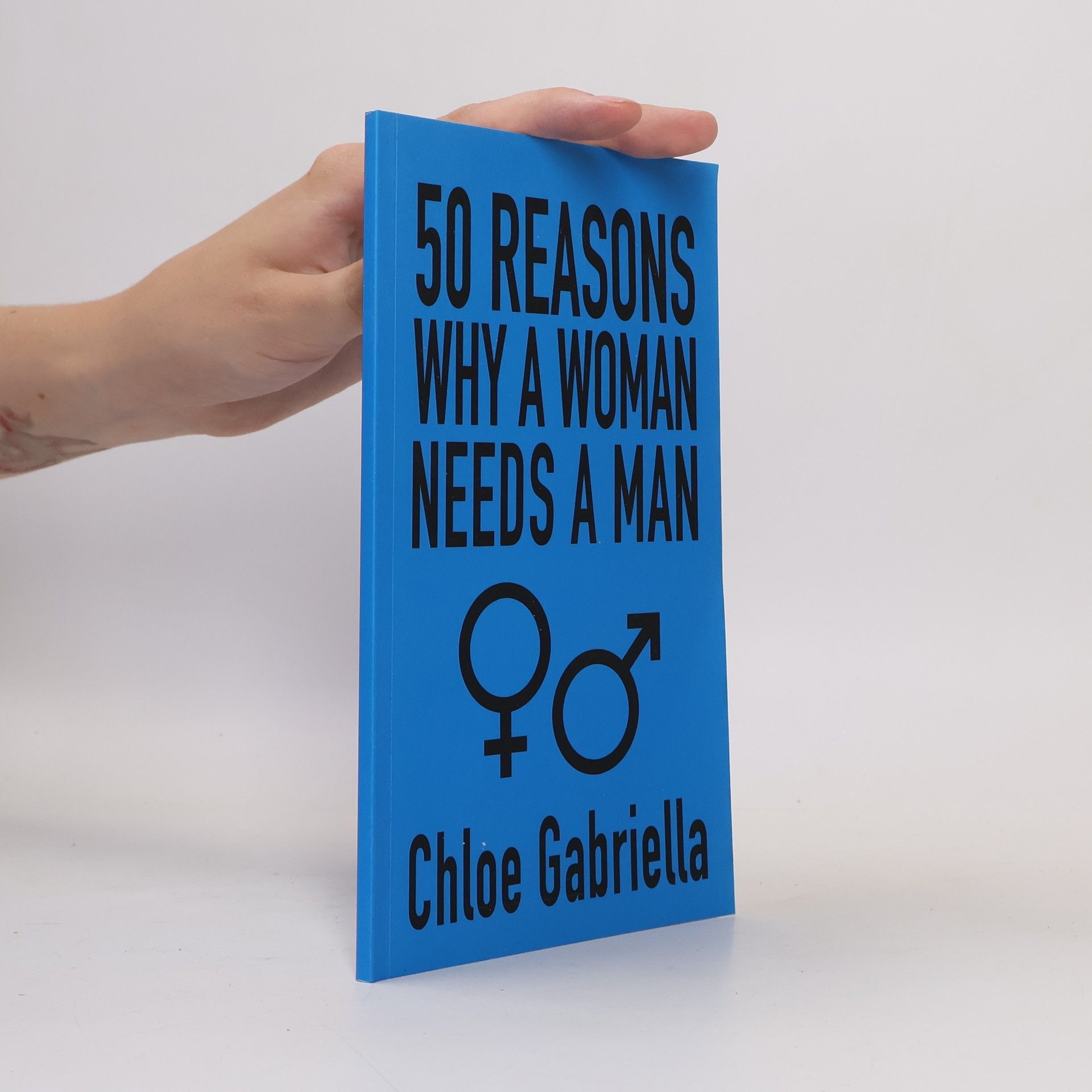 Chloe Gabriella 50 Reasons Why a Woman Needs a Man