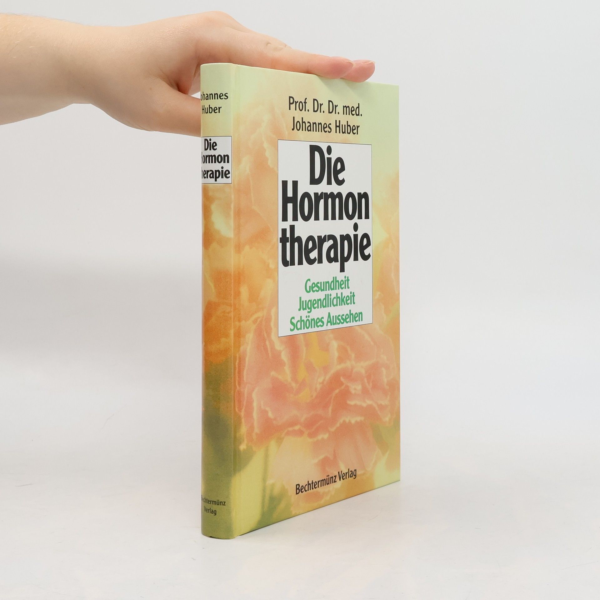 Johannes Huber Die Hormontherapie