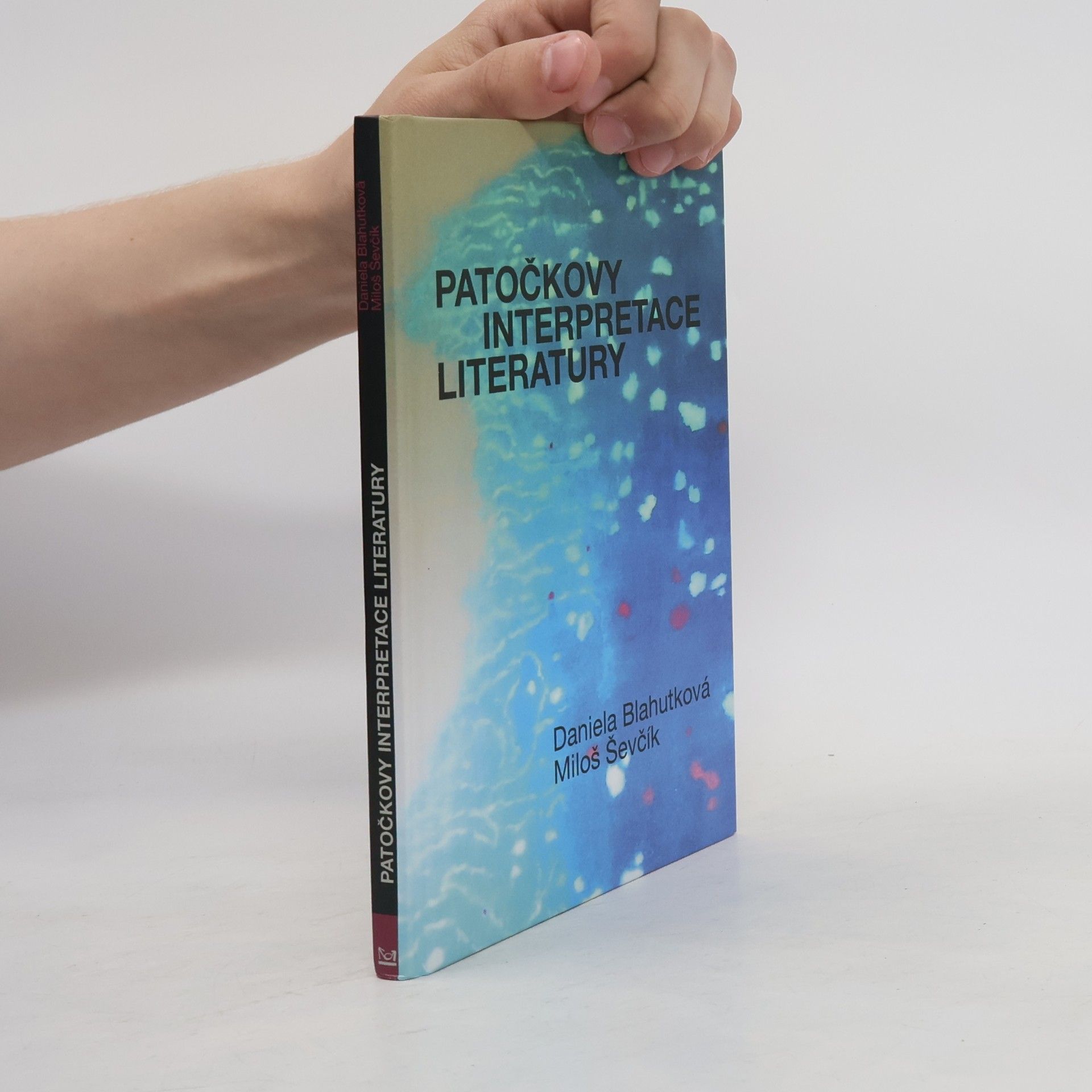 Daniela Blahutková Patočkovy interpretace literatury