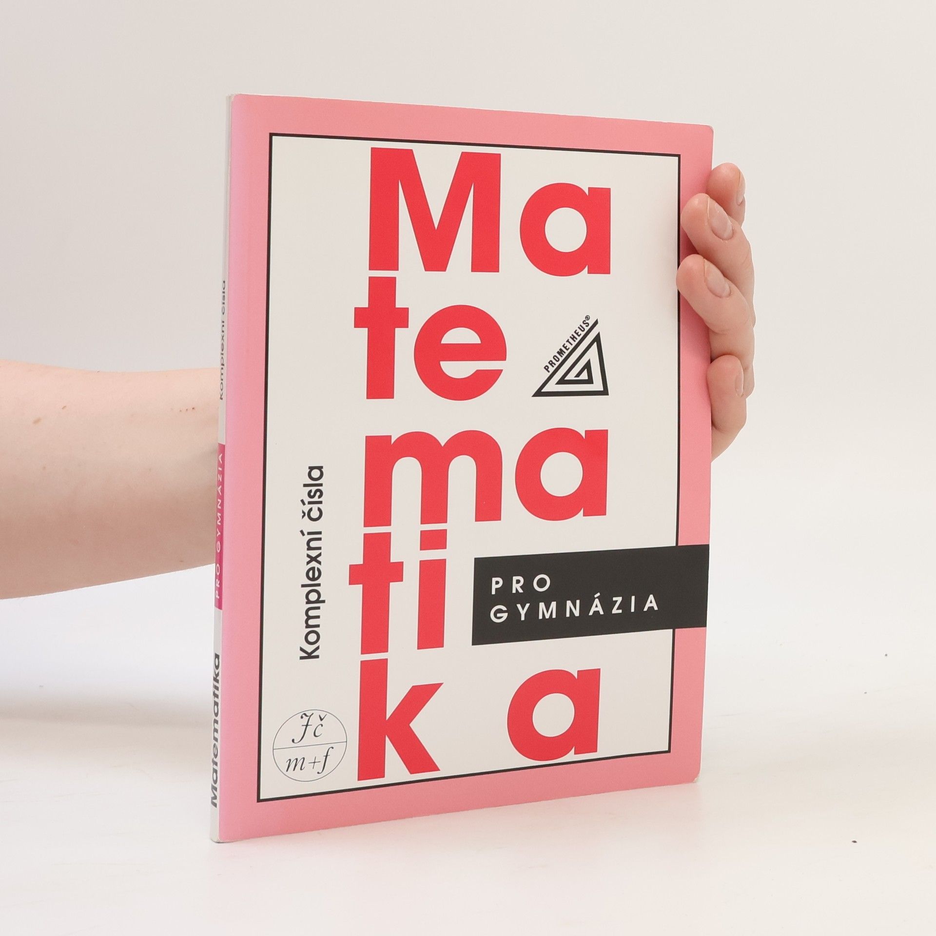 Emil Calda Matematika pro gymnázia : komplexní čísla